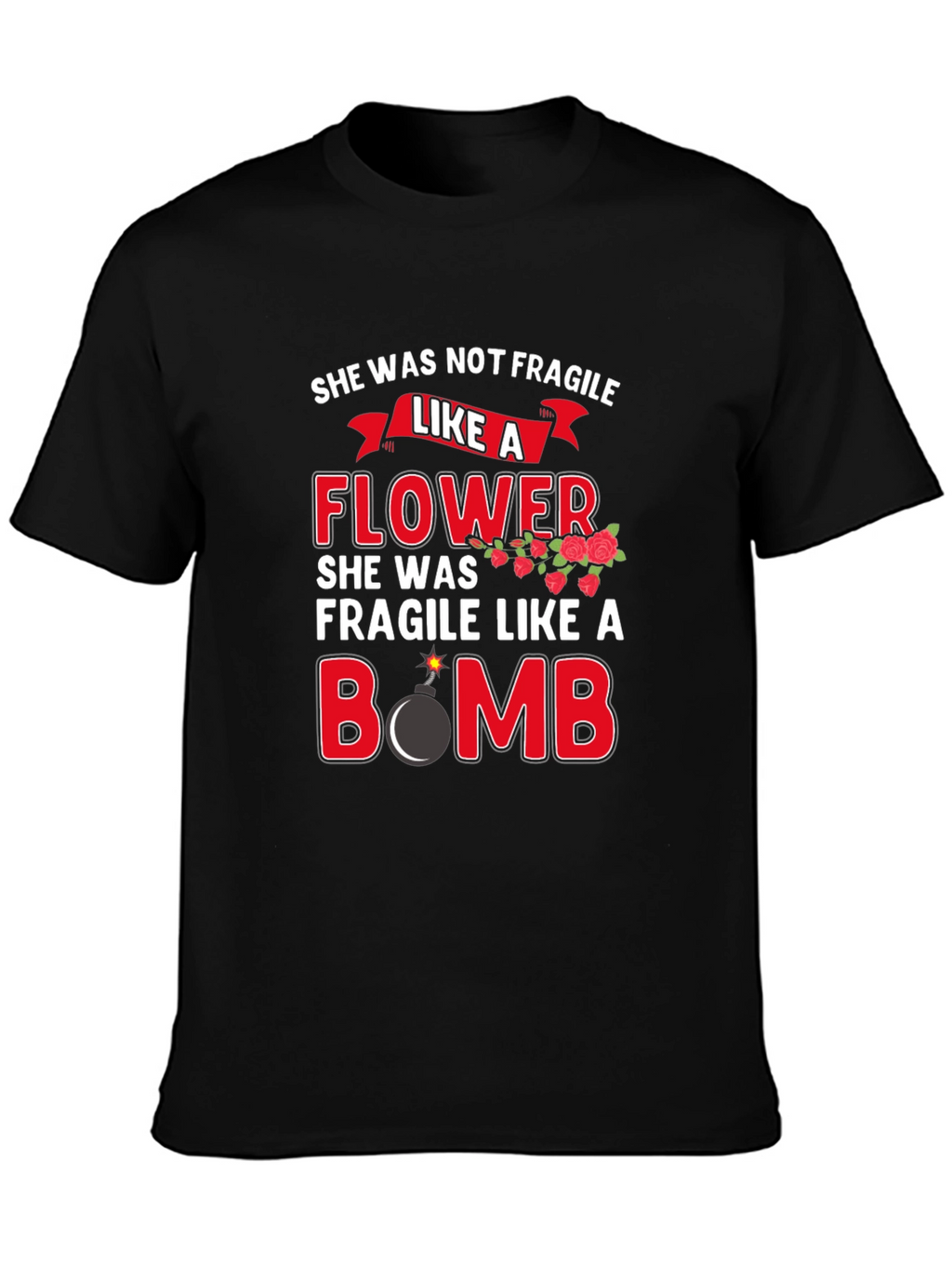 She Was Not Fragile Graphic T-Shirt
