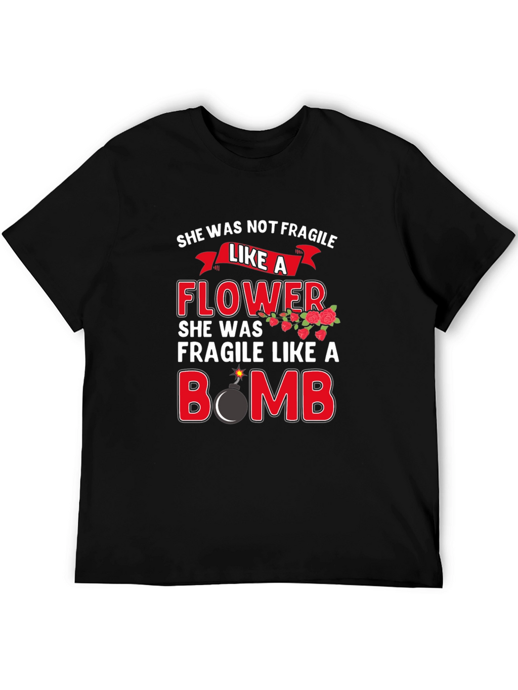 She Was Not Fragile Graphic T-Shirt