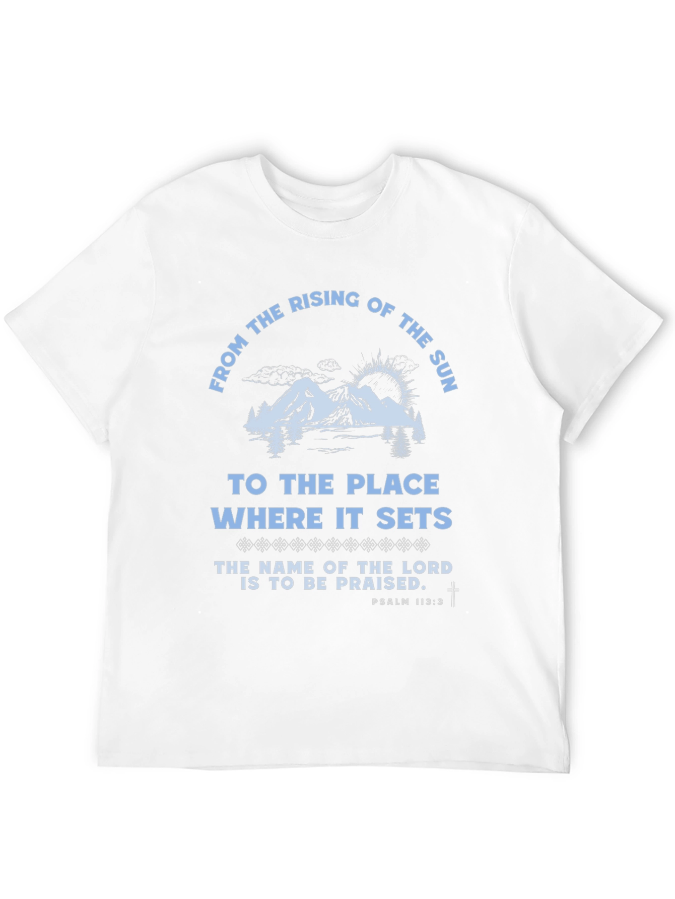 Psalm 113:3 Graphic T-Shirt