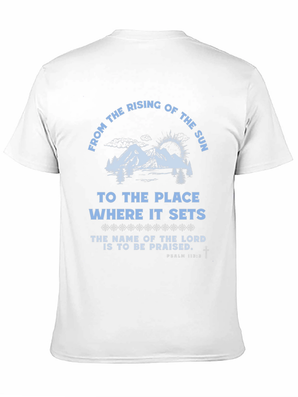 Psalm 113:3 Graphic T-Shirt