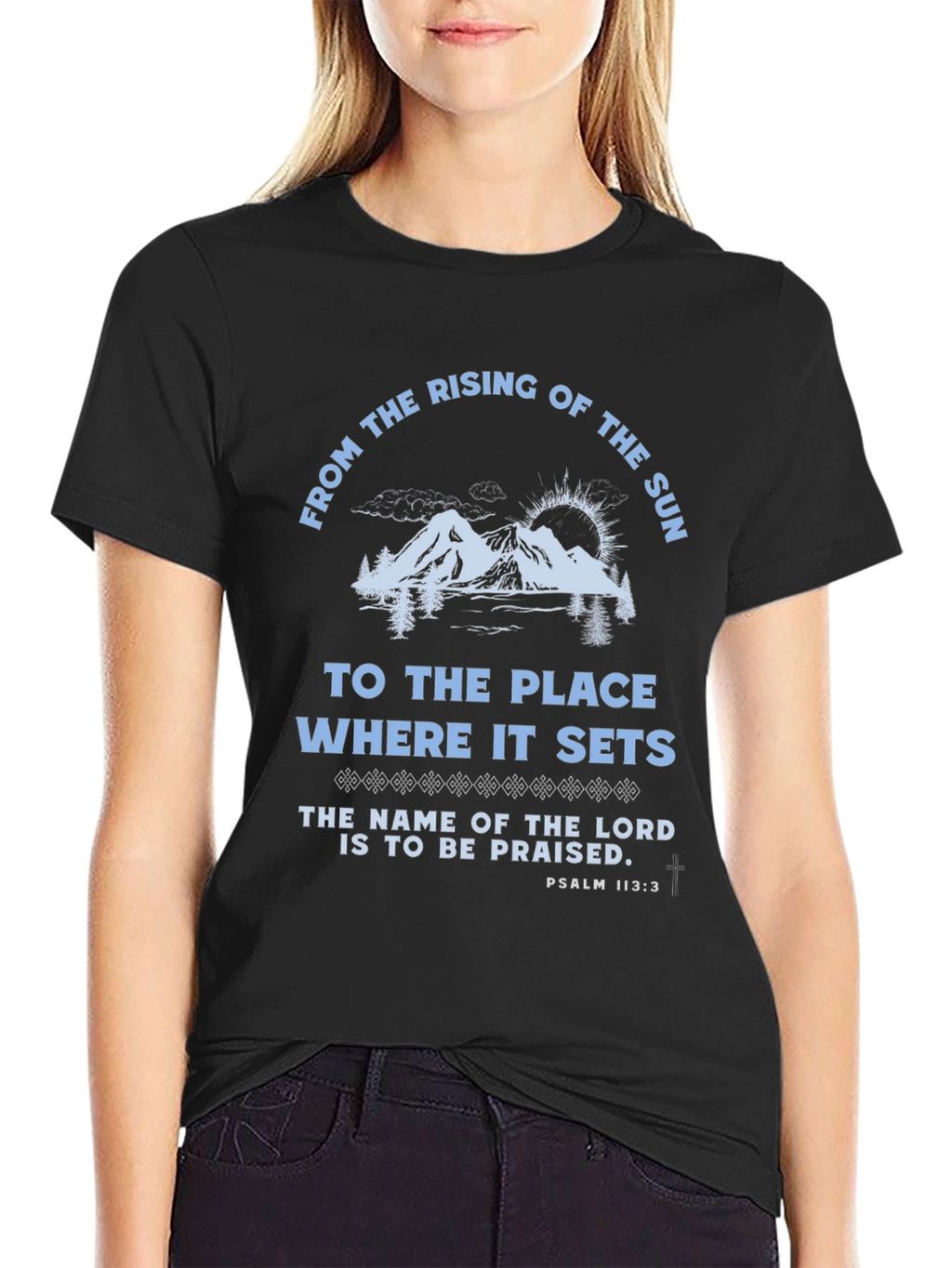 Psalm 113:3 Graphic T-Shirt