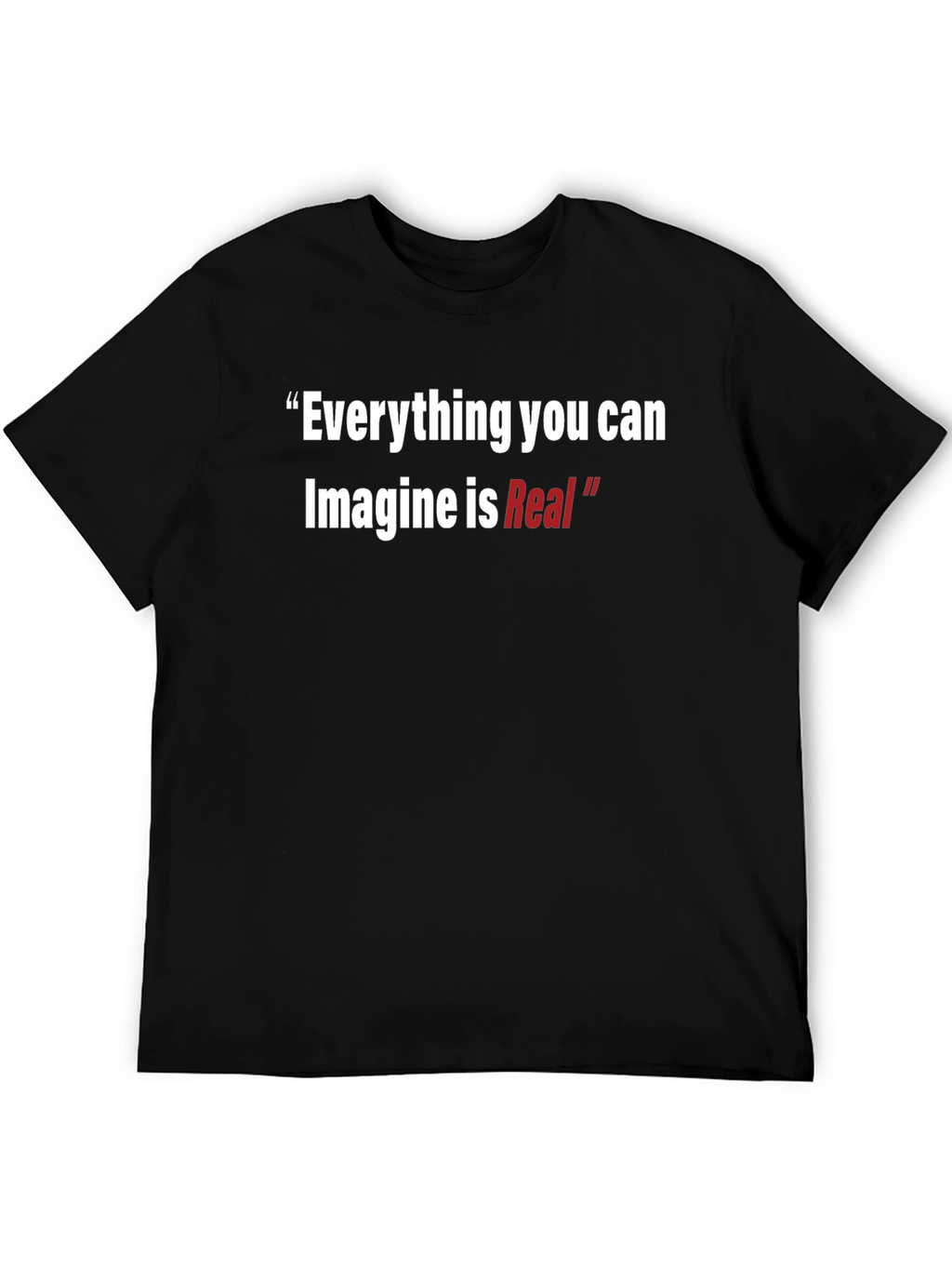 Inspirational T-Shirt: Imagine is Real - Black Cotton Tee