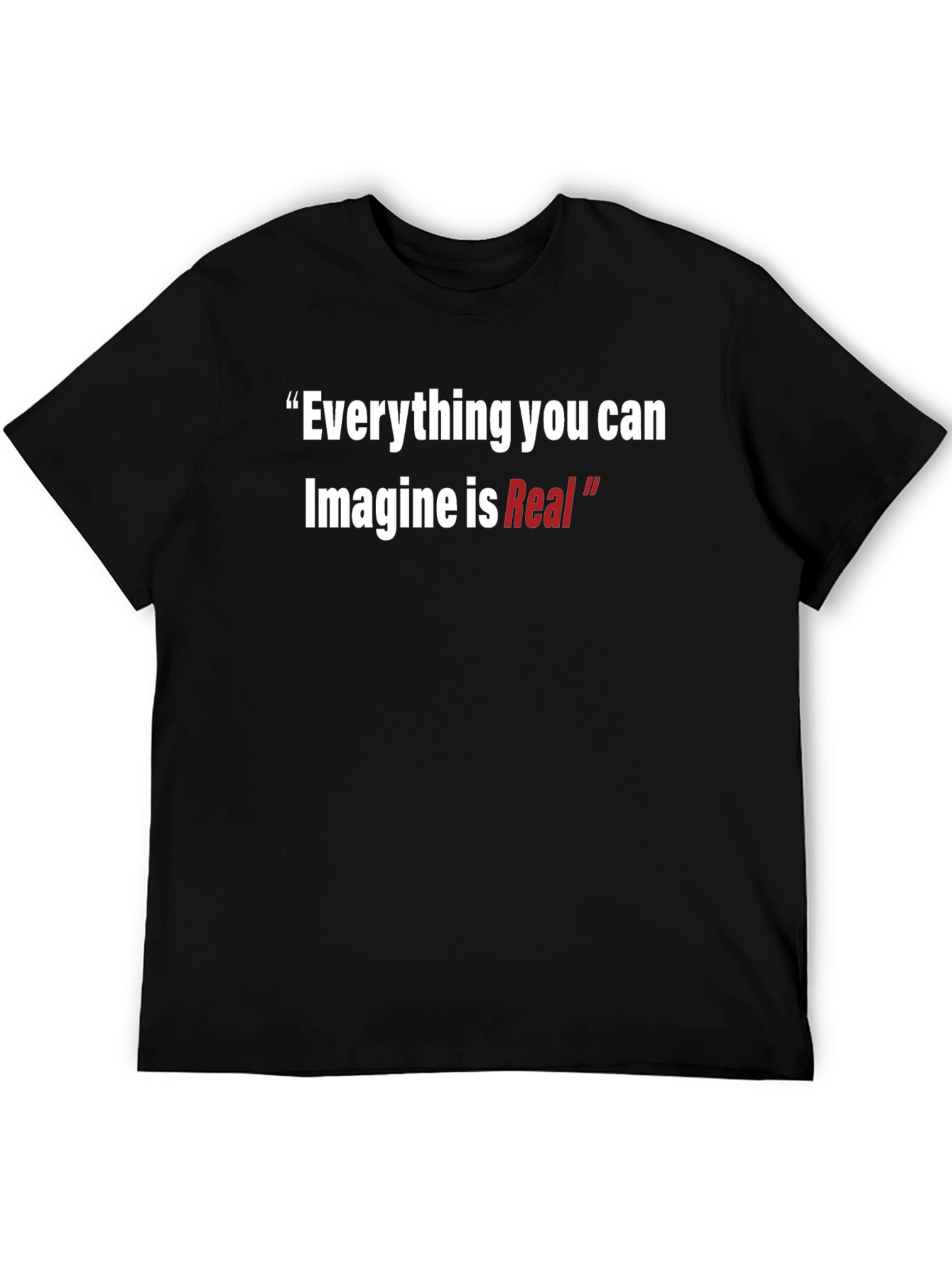 Inspirational T-Shirt: Imagine is Real - Black Cotton Tee