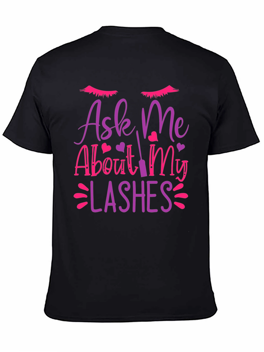 Ask Me About My Lashes Graphic Tee