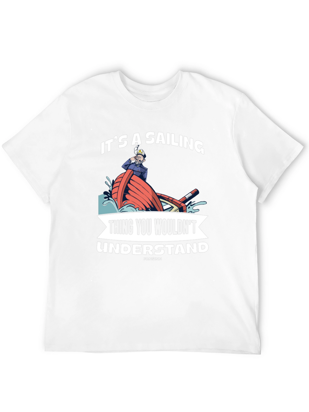 Sailing Thing You Wouldnt Understand T-Shirt