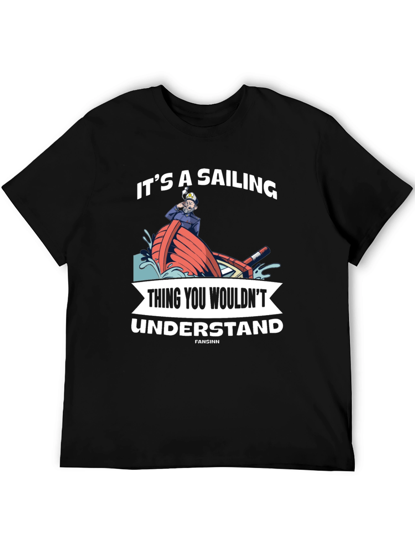 Sailing Thing You Wouldnt Understand T-Shirt