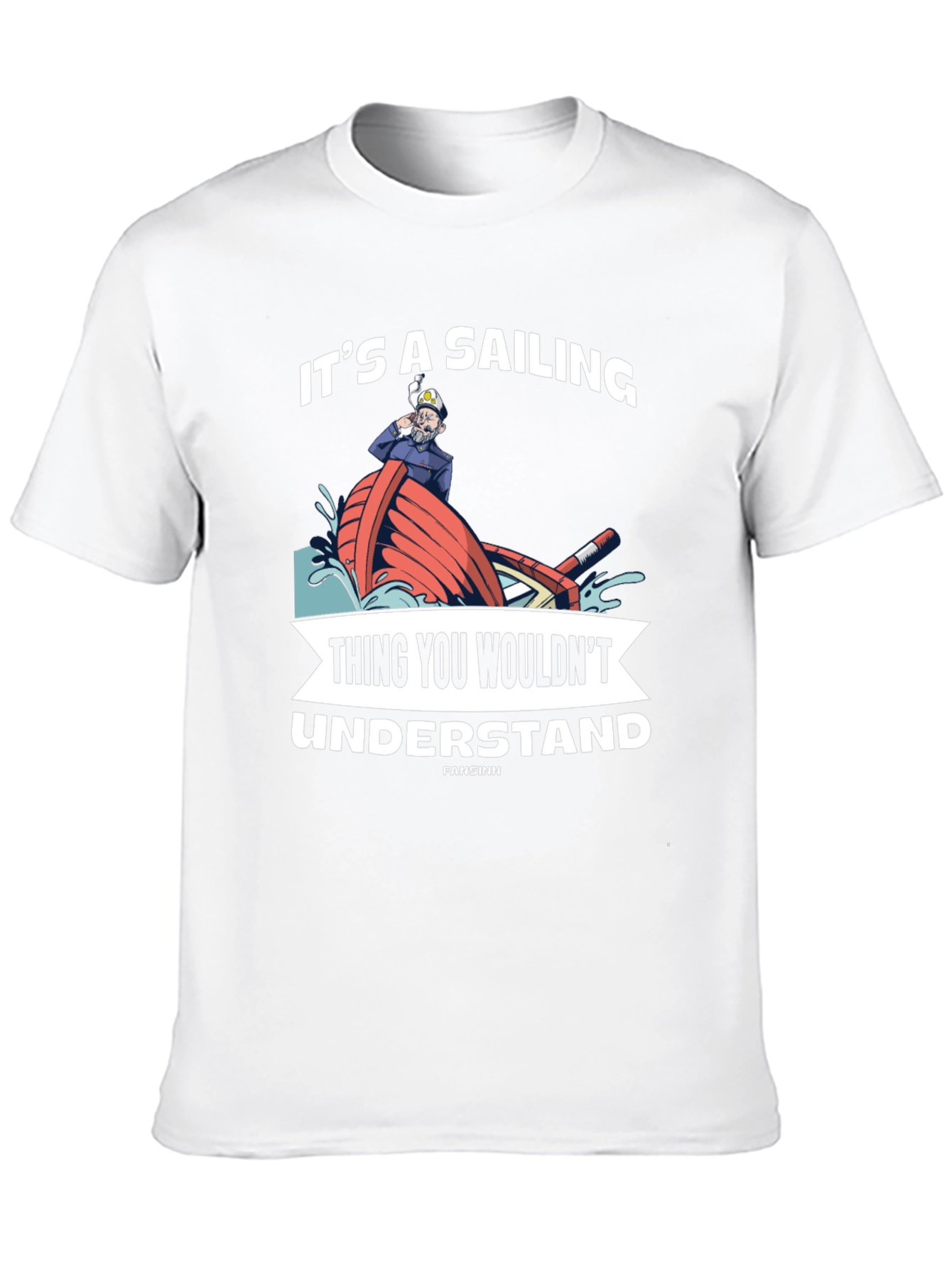 Sailing Thing You Wouldnt Understand T-Shirt