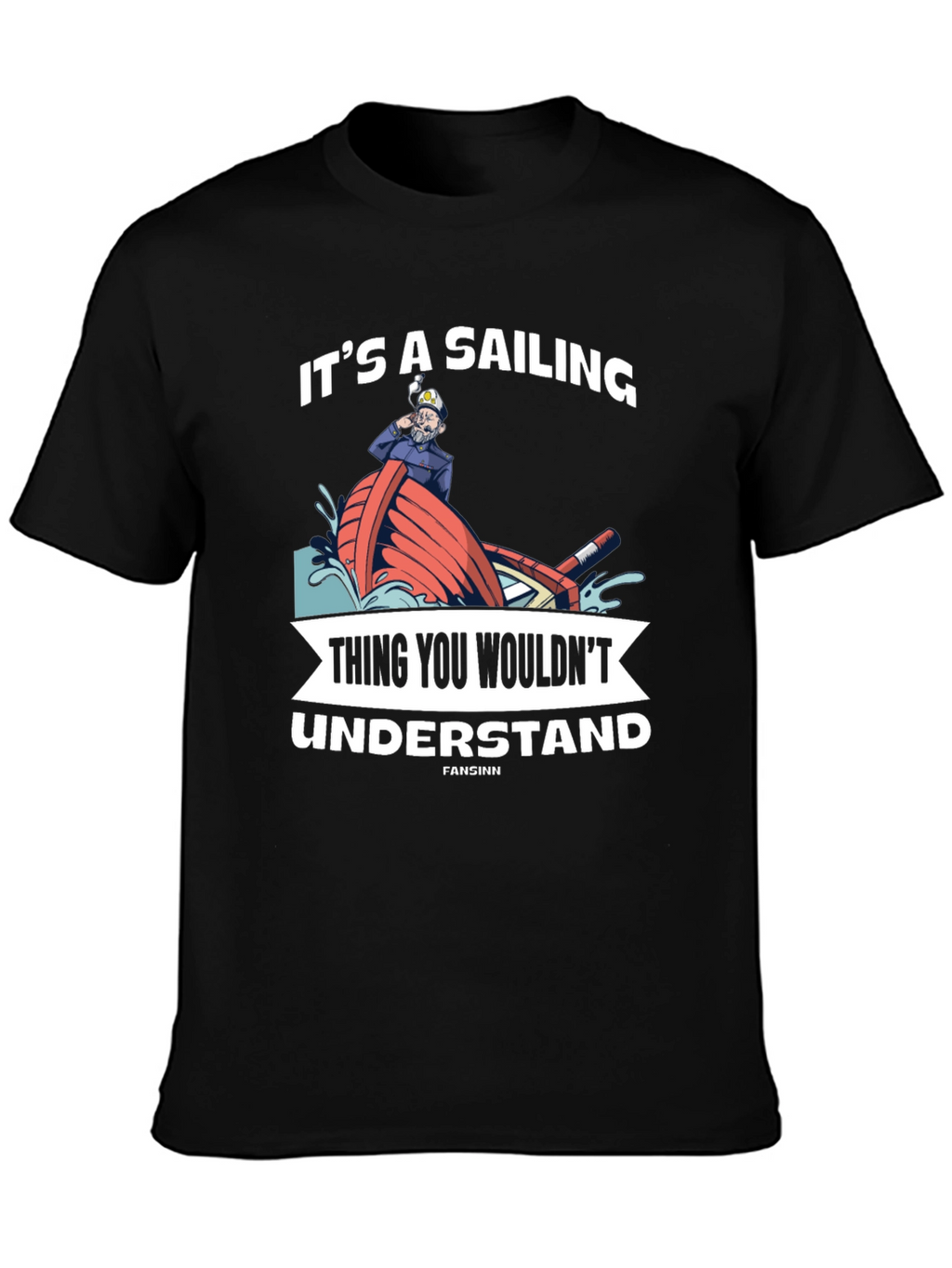 Sailing Thing You Wouldnt Understand T-Shirt