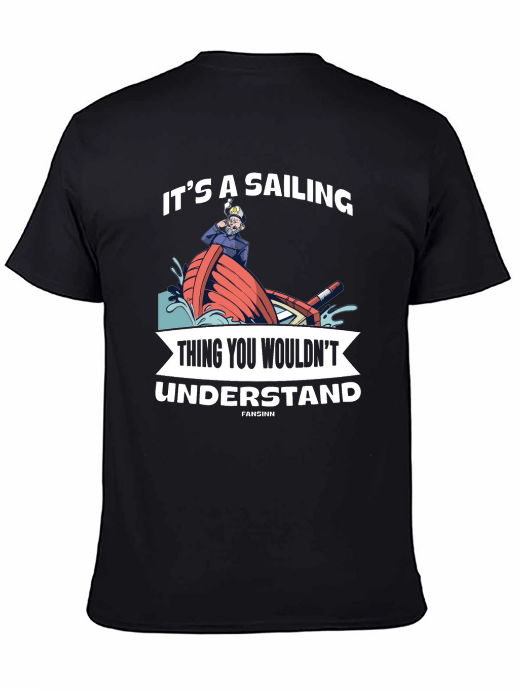 Sailing Thing You Wouldnt Understand T-Shirt