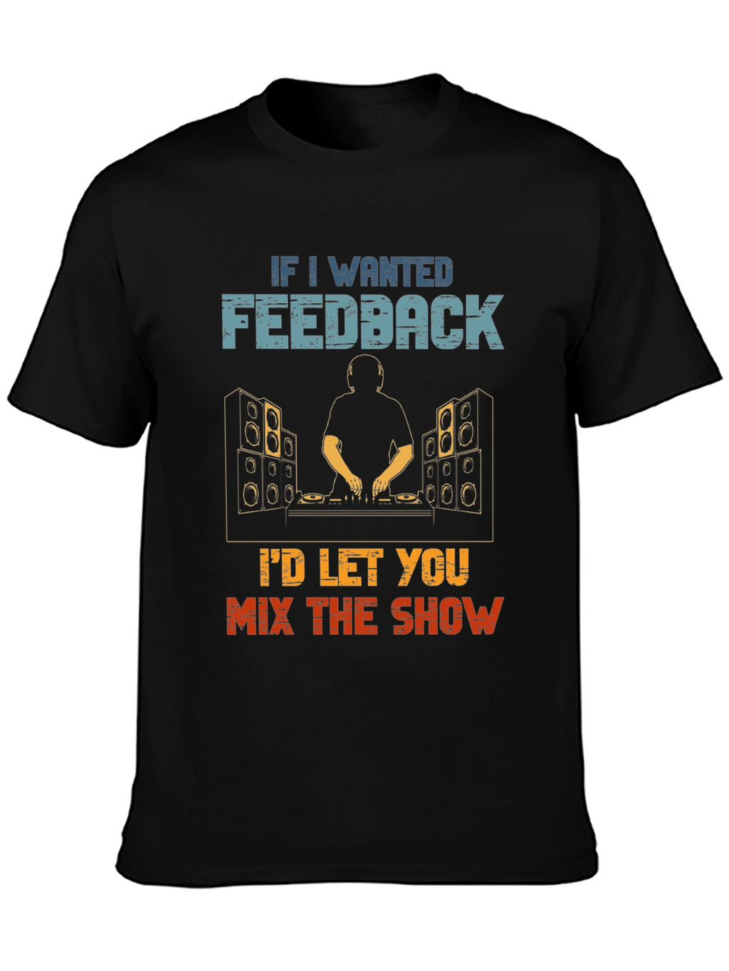 DJ Feedback Funny T-Shirt
