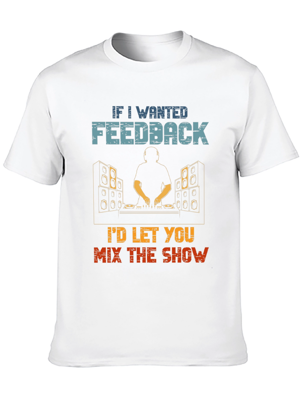 DJ Feedback Funny T-Shirt
