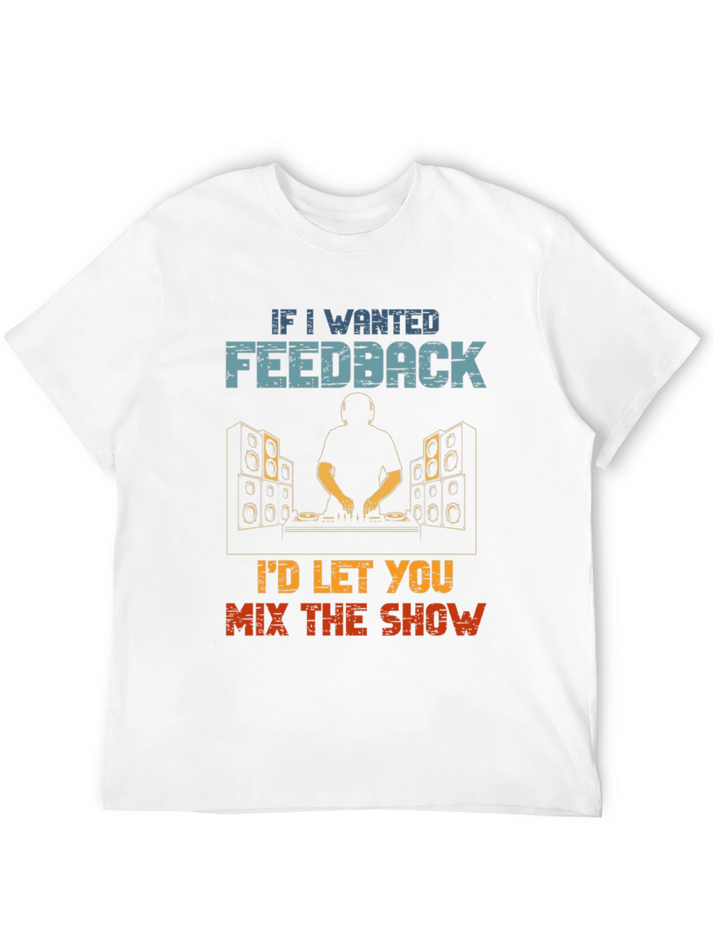 DJ Feedback Funny T-Shirt