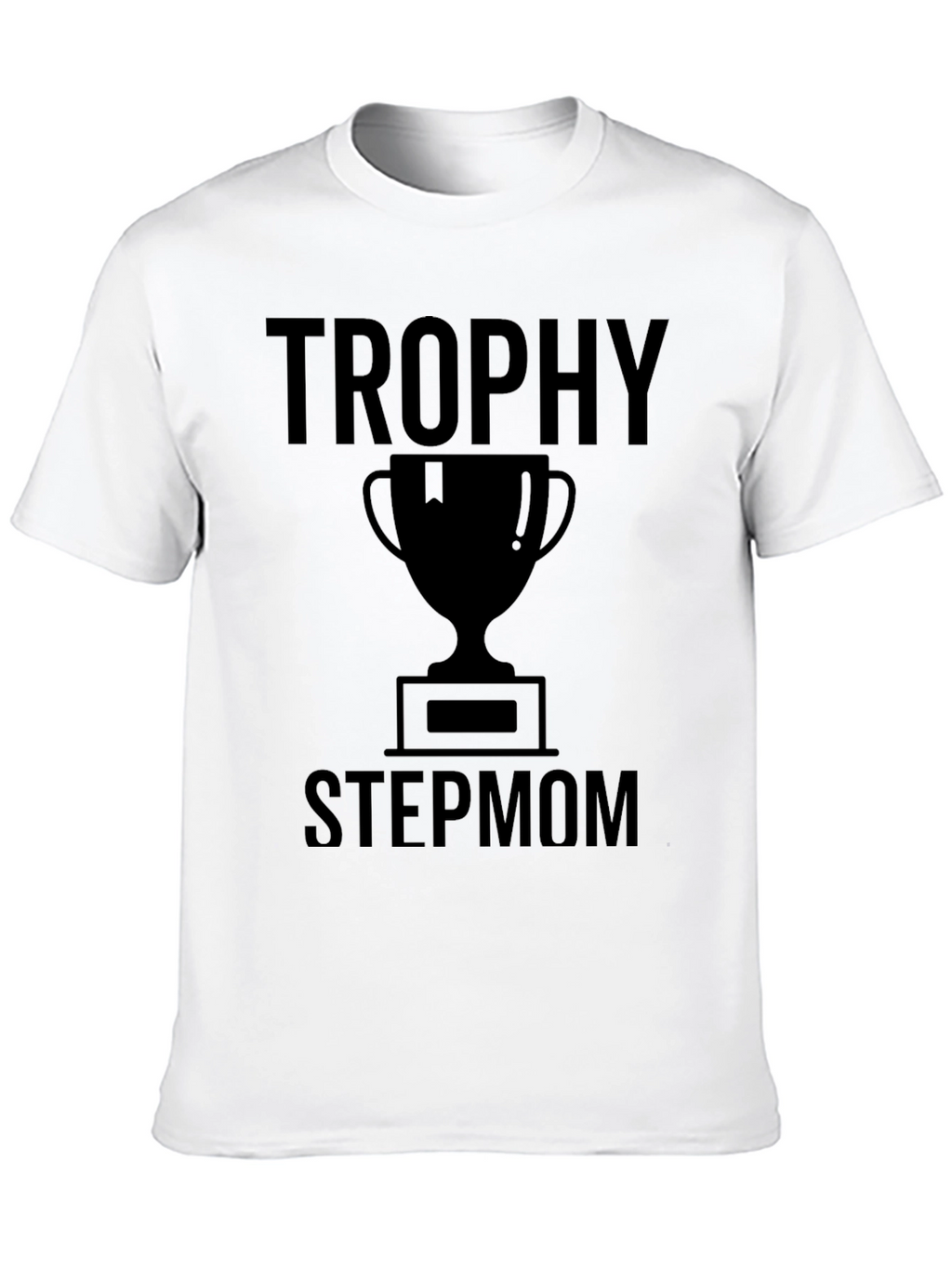 Trophy Stepmom Graphic Tee - Black T-Shirt