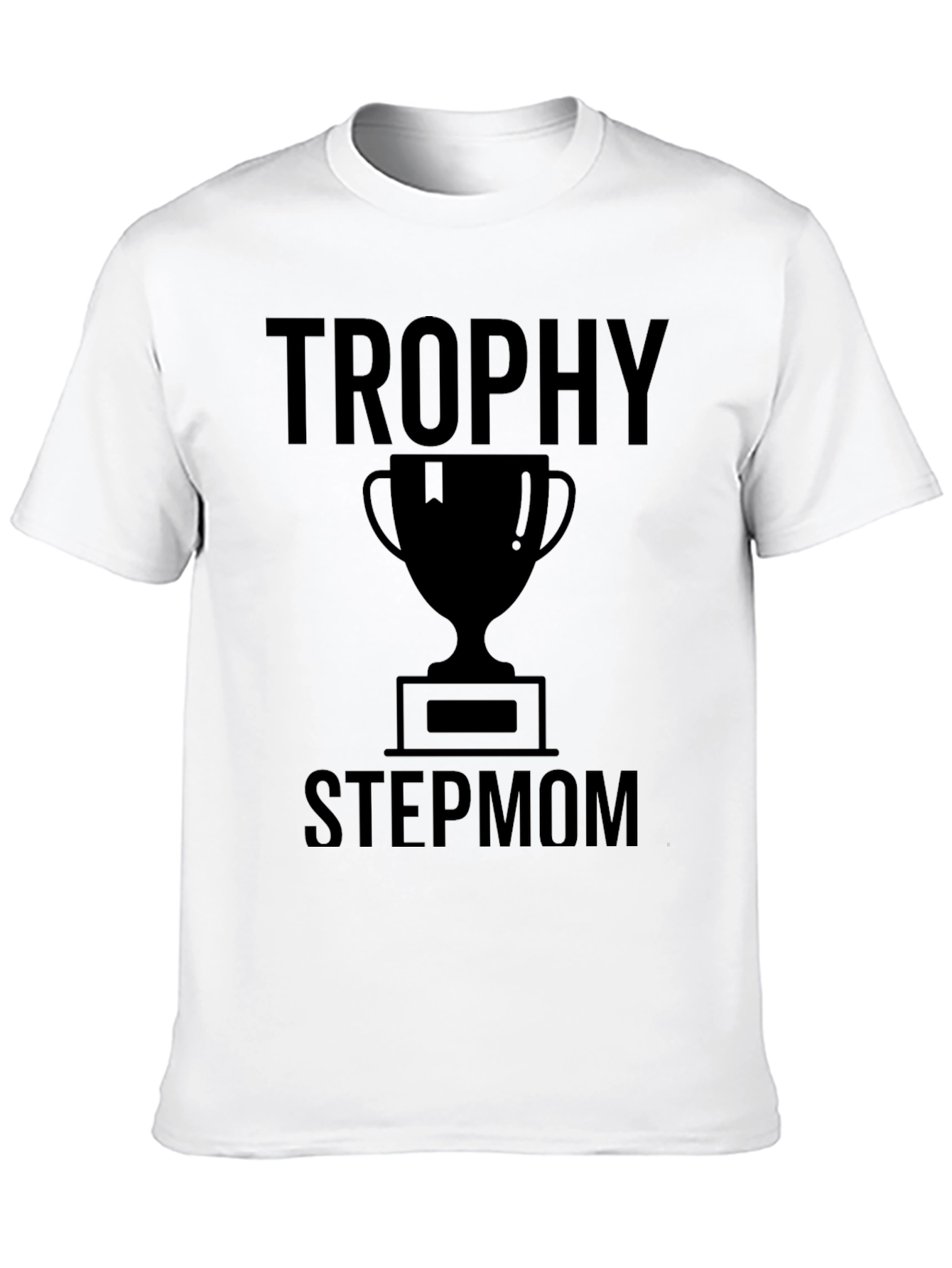 Trophy Stepmom Graphic Tee - Black T-Shirt