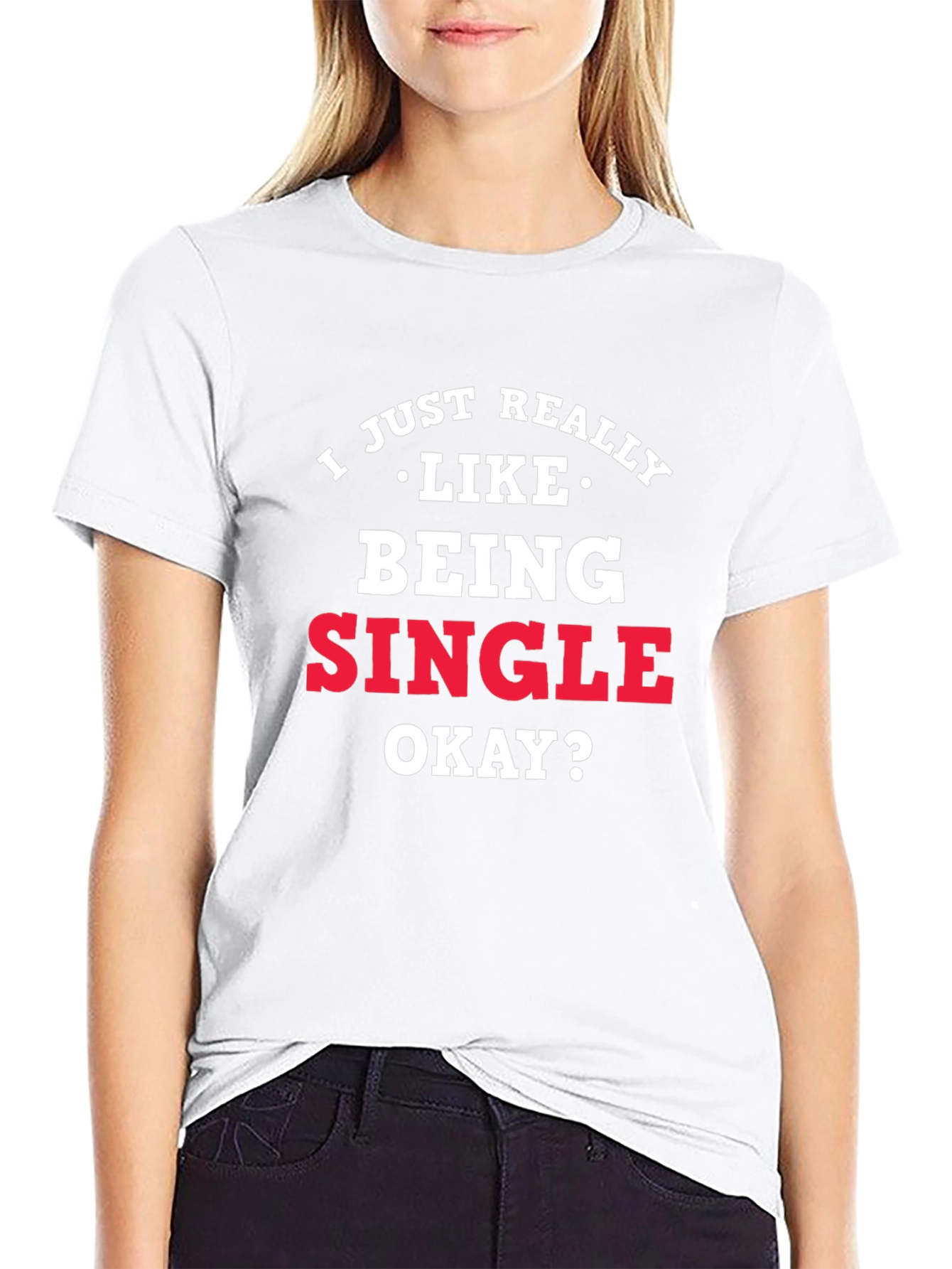 I Just Really Like Being Single Graphic Tee
