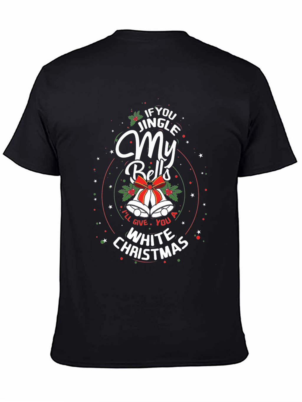 Jingle My Bells White Christmas Graphic T-Shirt
