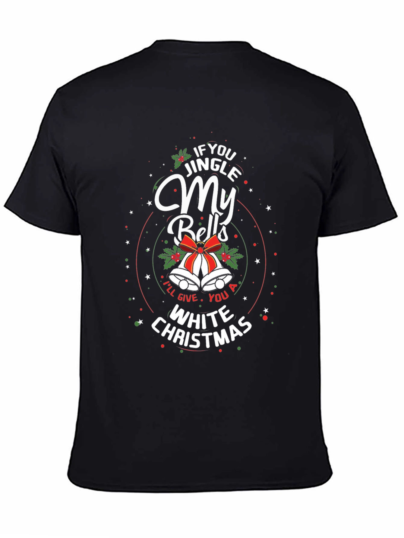 Jingle My Bells White Christmas Graphic T-Shirt