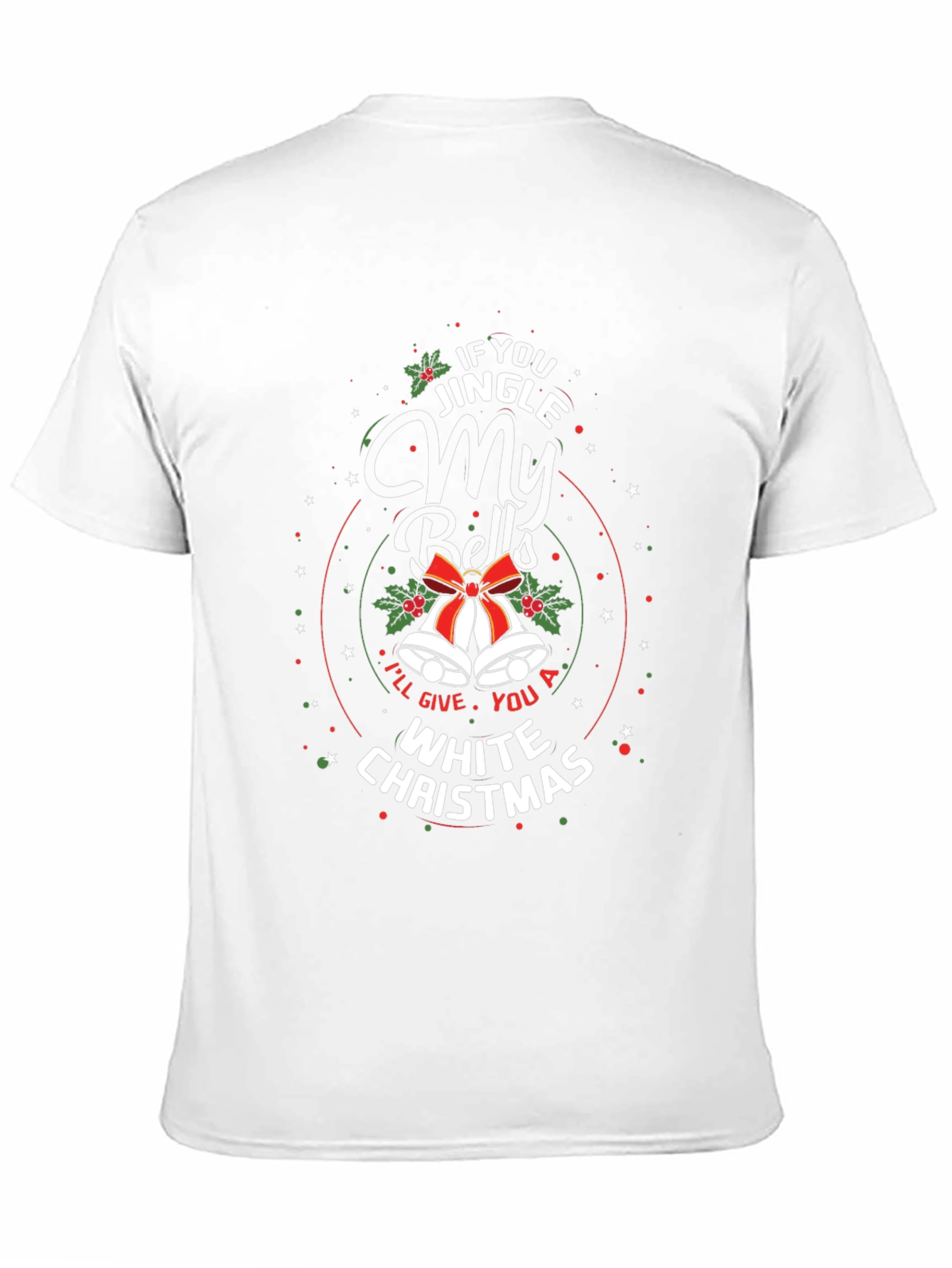 Jingle My Bells White Christmas Graphic T-Shirt
