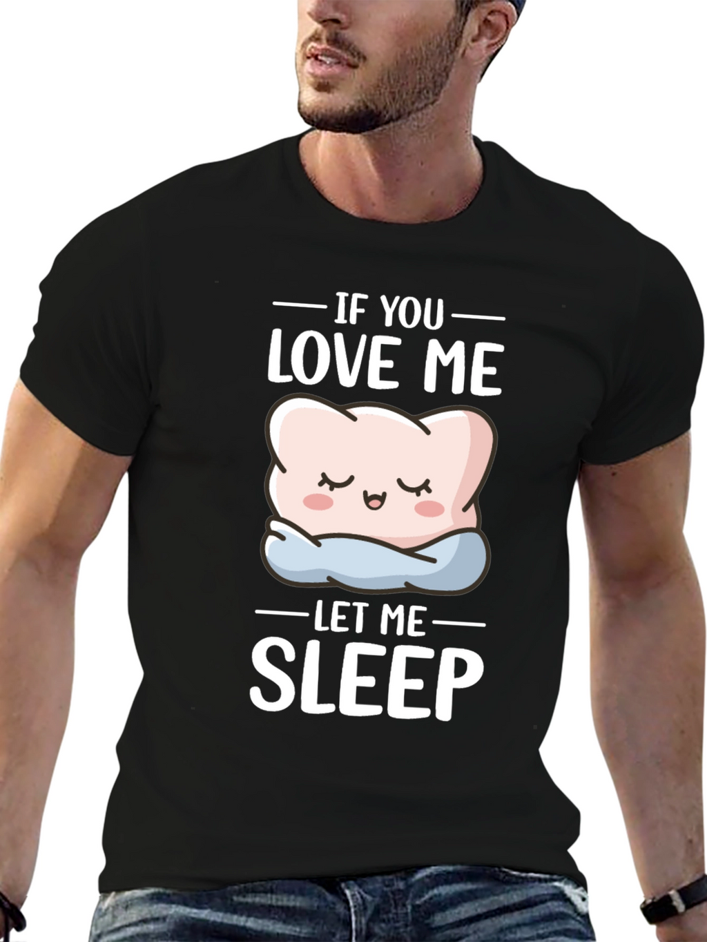 Funny If You Love Me Let Me Sleep T-Shirt