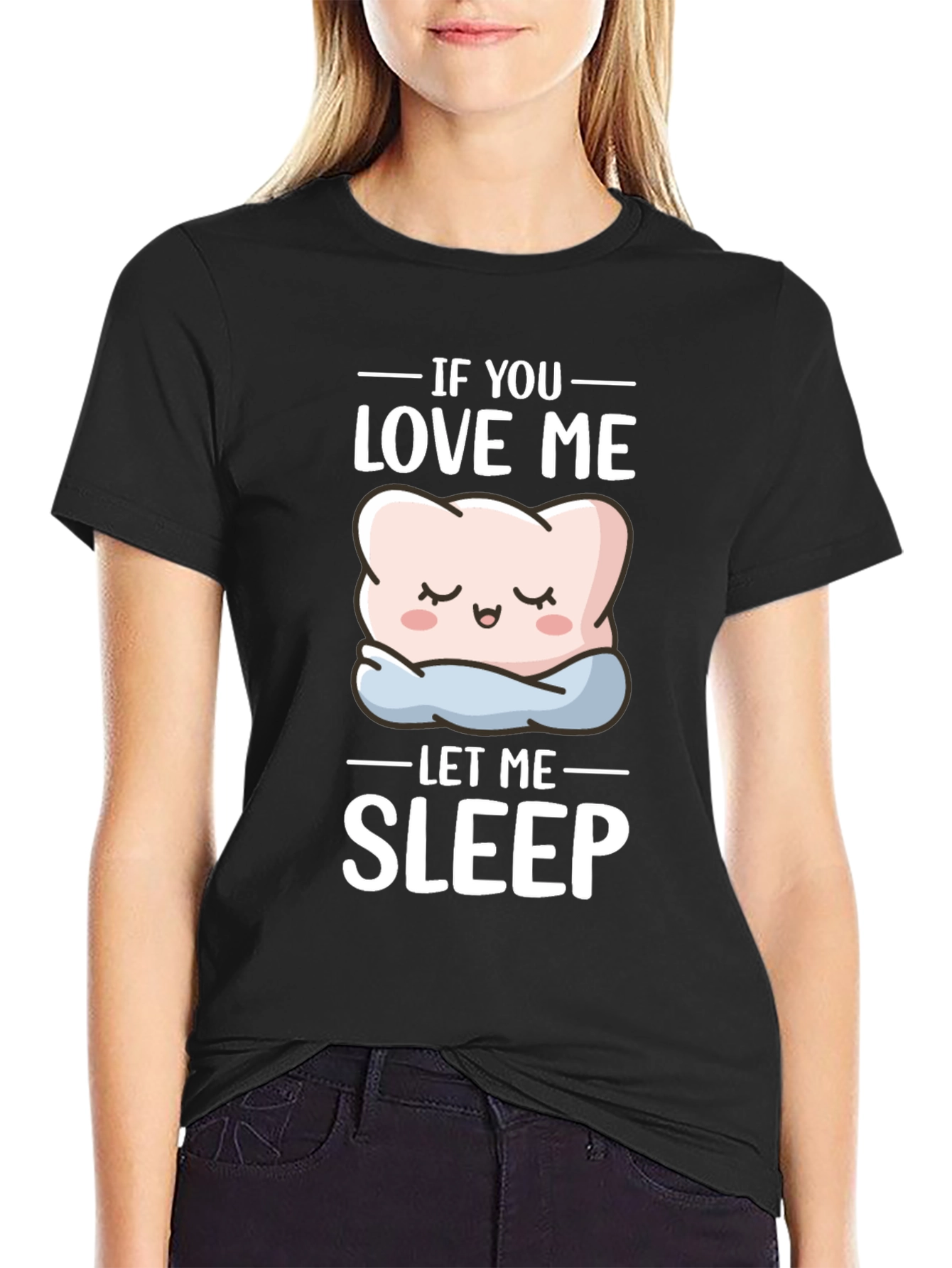 Funny If You Love Me Let Me Sleep T-Shirt