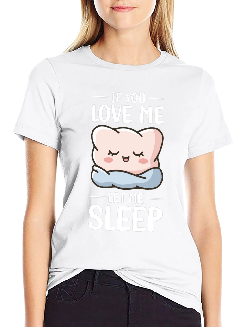 Funny If You Love Me Let Me Sleep T-Shirt