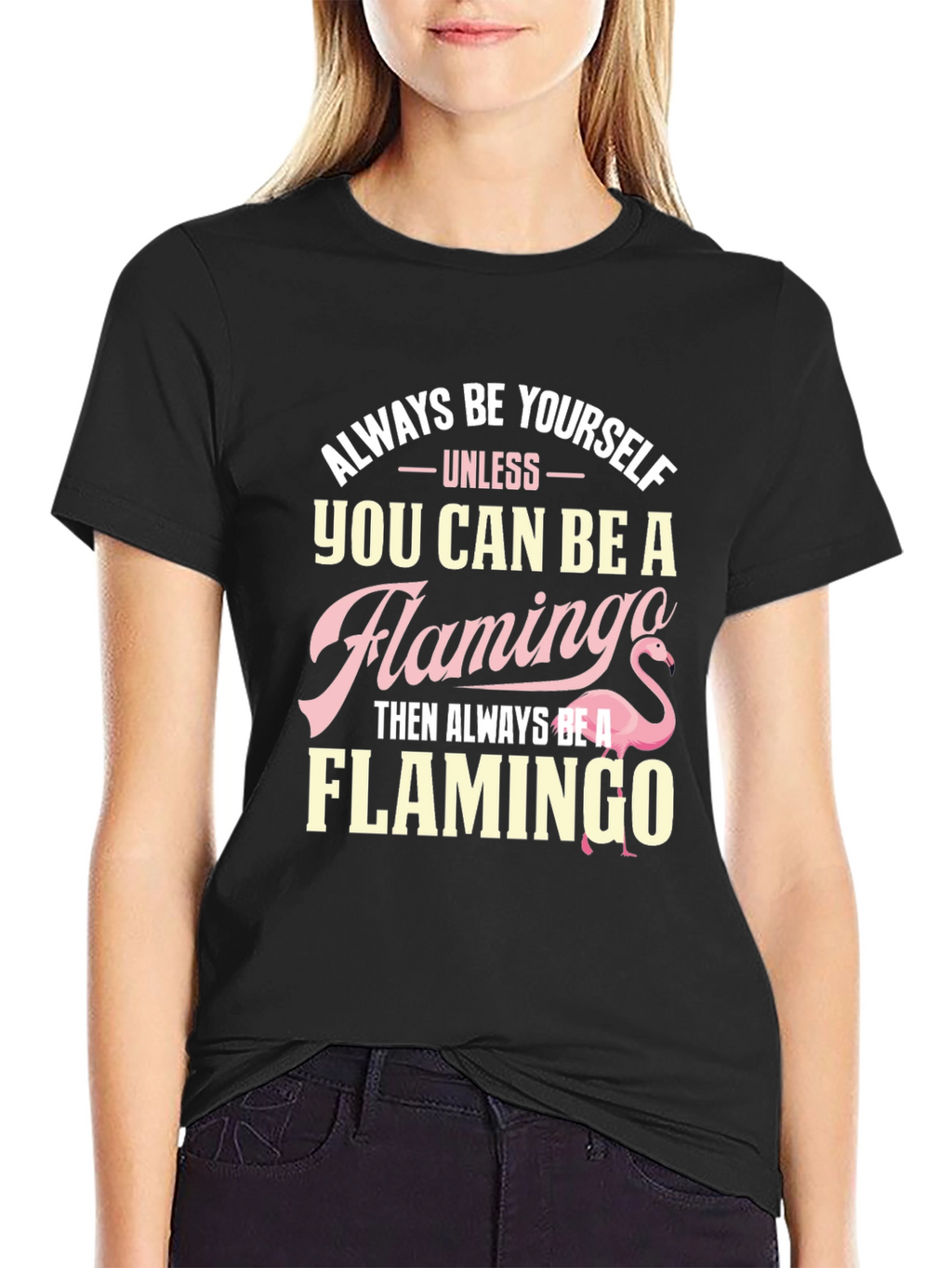 Always Be Yourself Flamingo T-Shirt