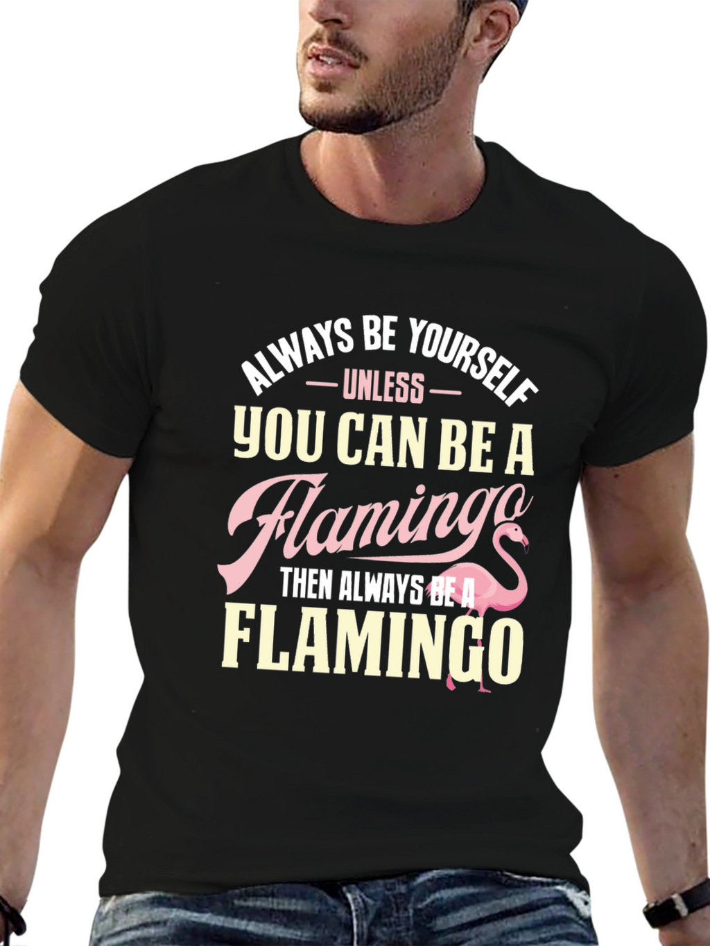 Always Be Yourself Flamingo T-Shirt