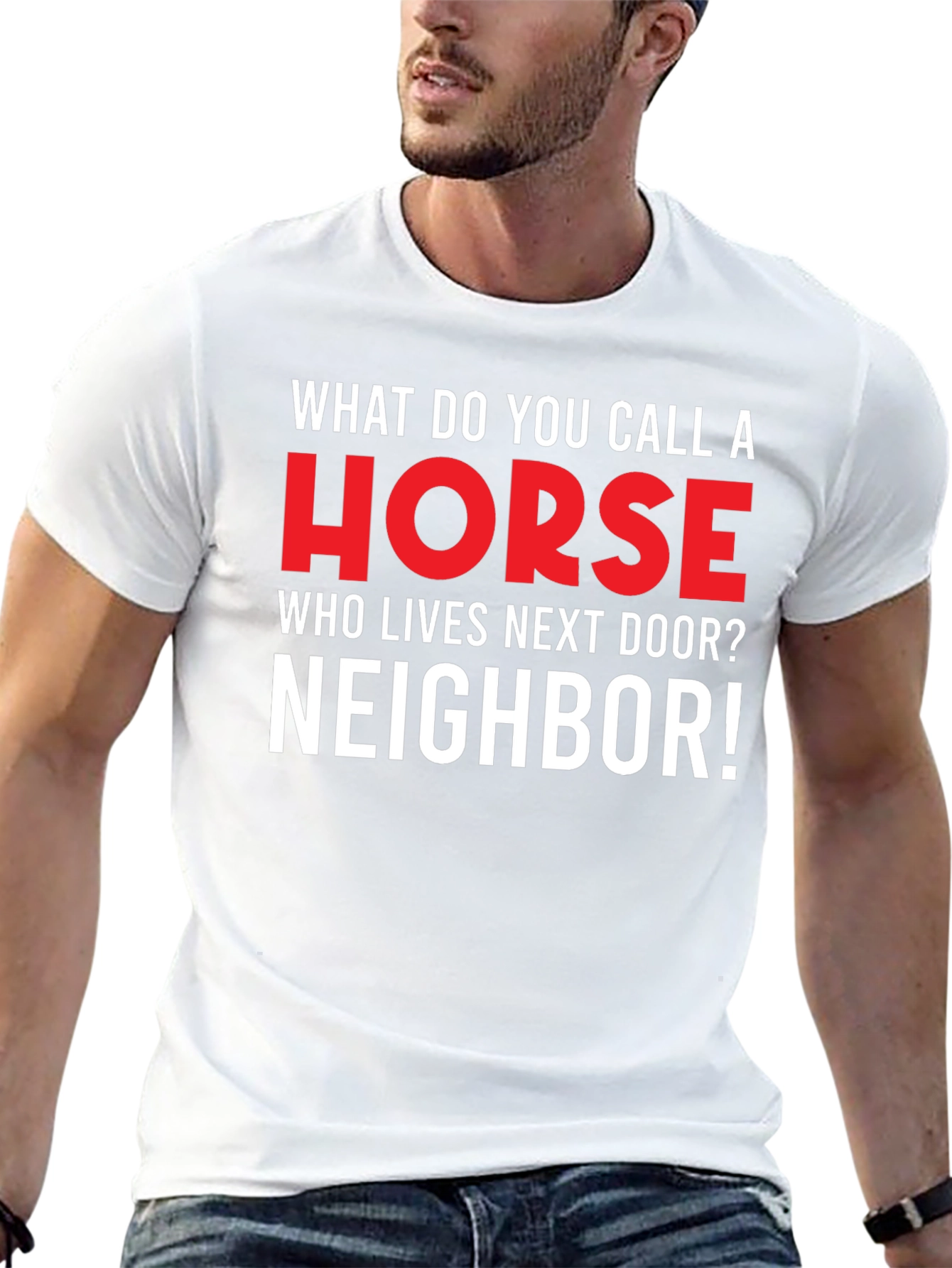Funny Horse Neighbor T-Shirt
