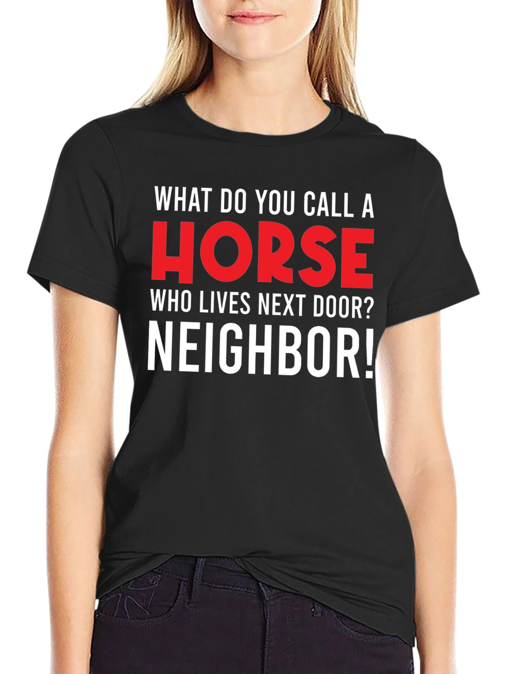 Funny Horse Neighbor T-Shirt