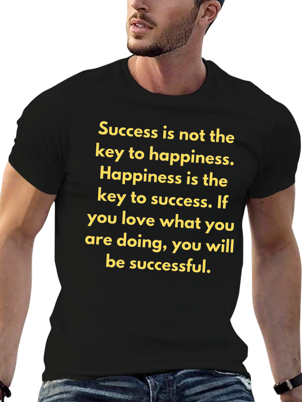 Motivational T-Shirt - Success and Happiness Quote