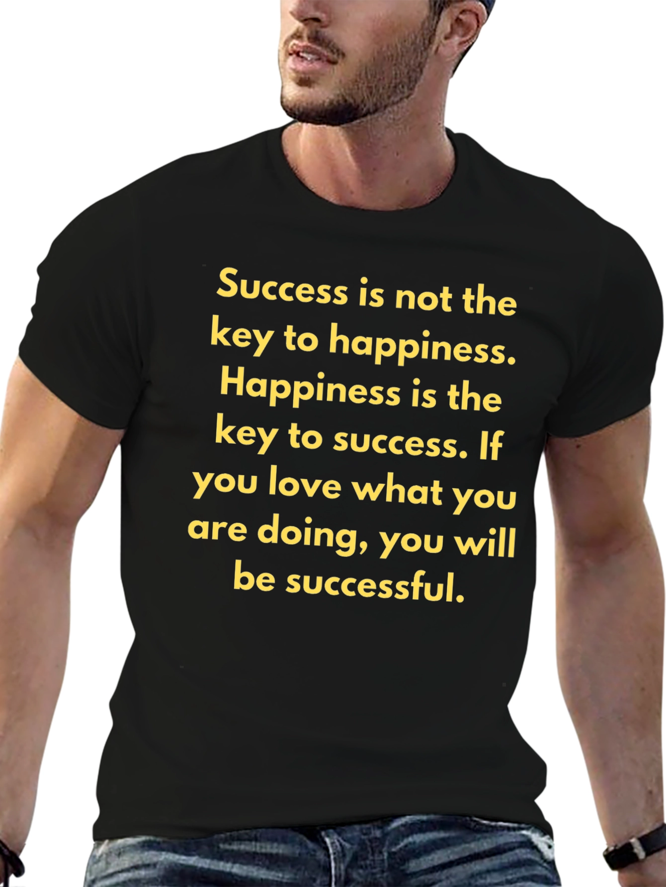 Motivational T-Shirt - Success and Happiness Quote