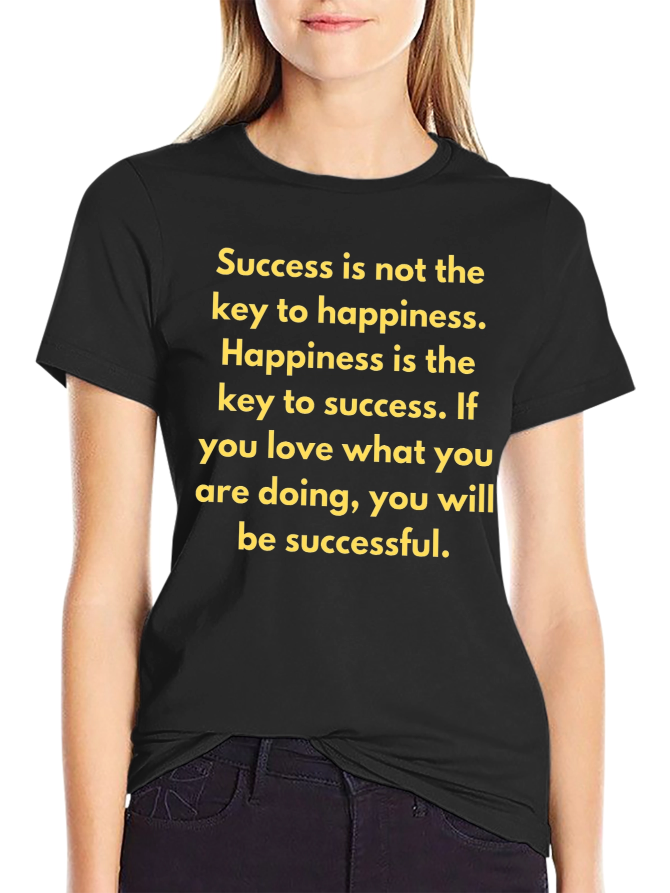 Motivational T-Shirt - Success and Happiness Quote