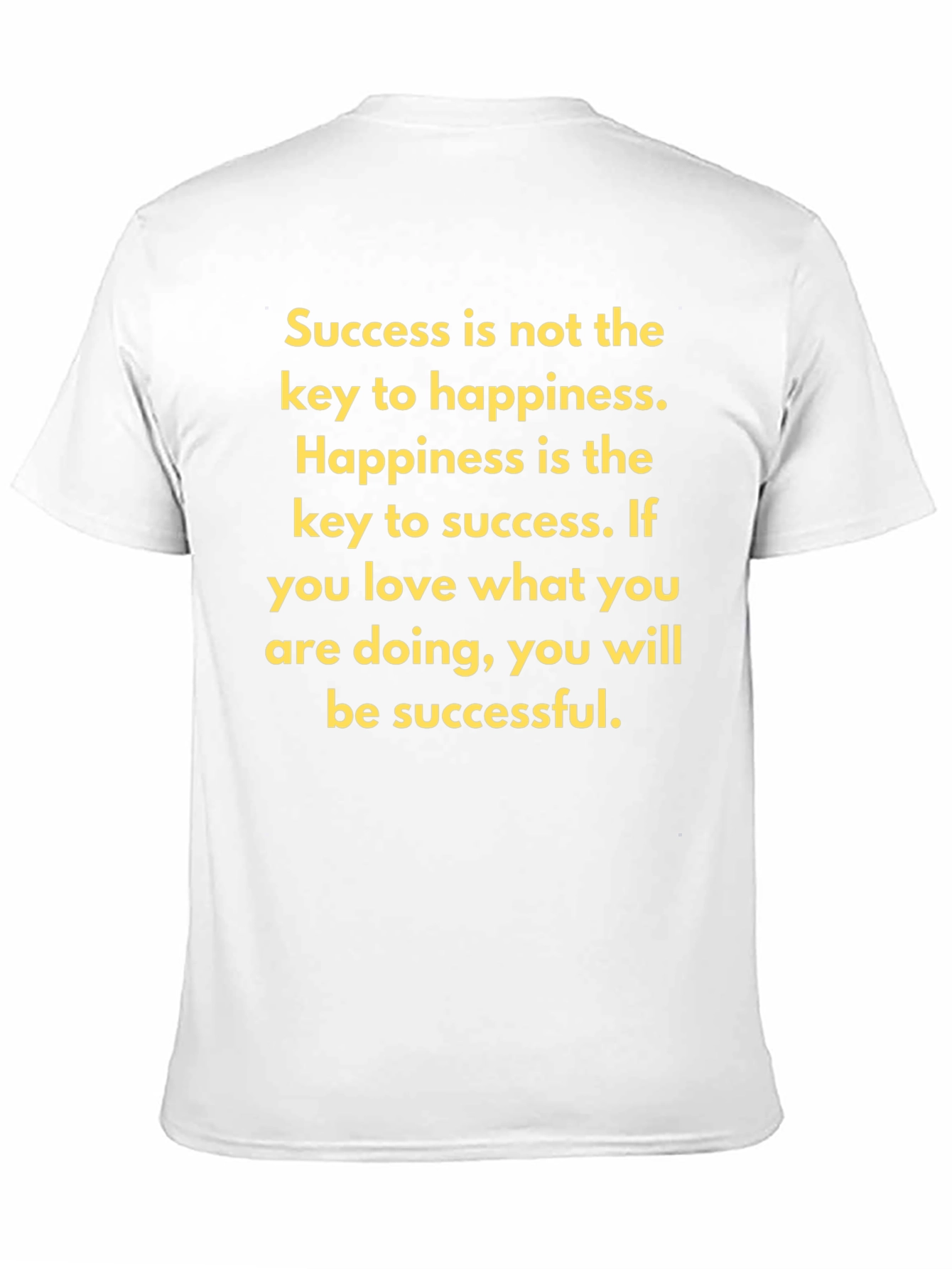 Motivational T-Shirt - Success and Happiness Quote