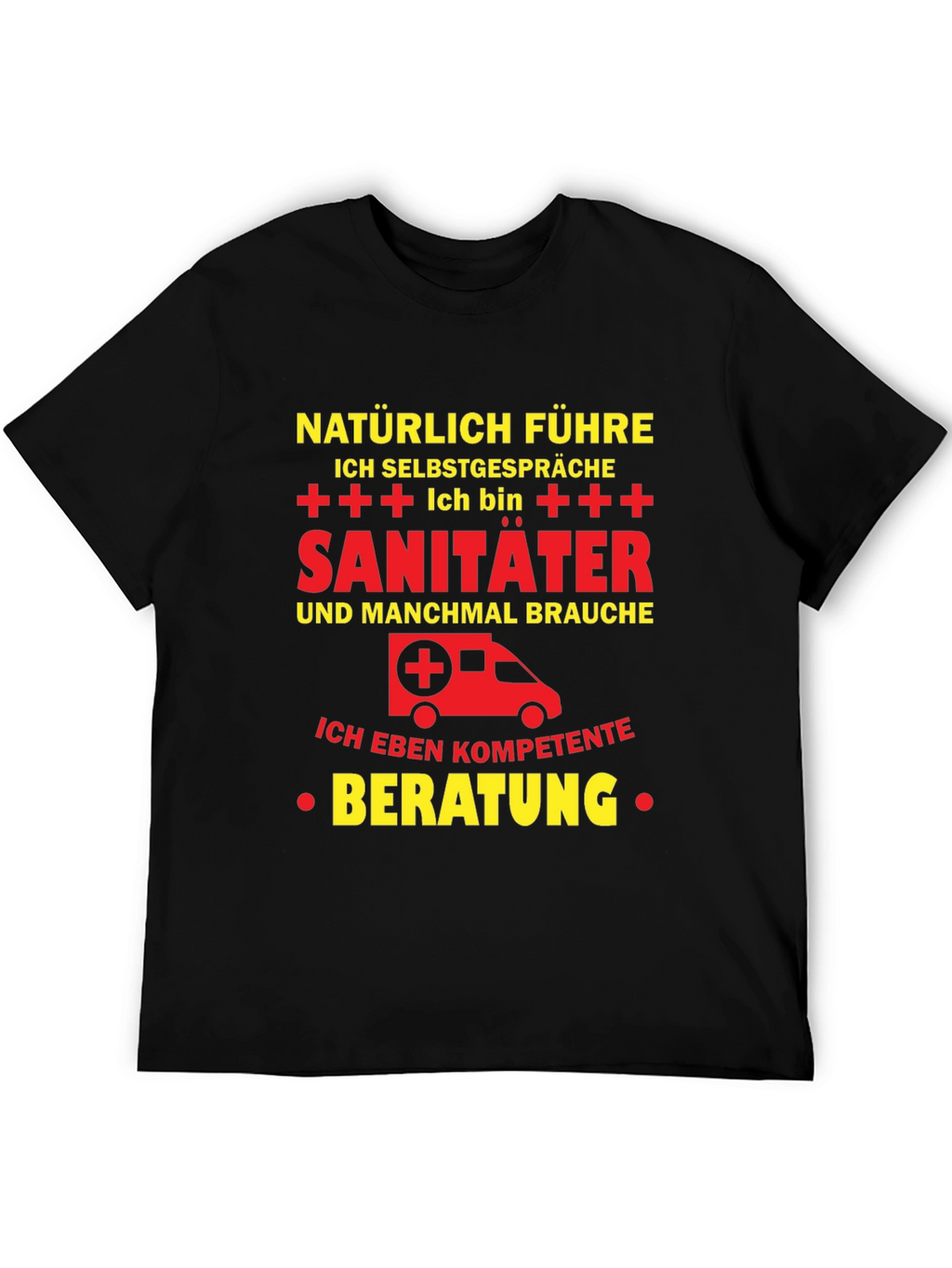 Sanitäter T-Shirt - Natürlich Selbstgespräche!