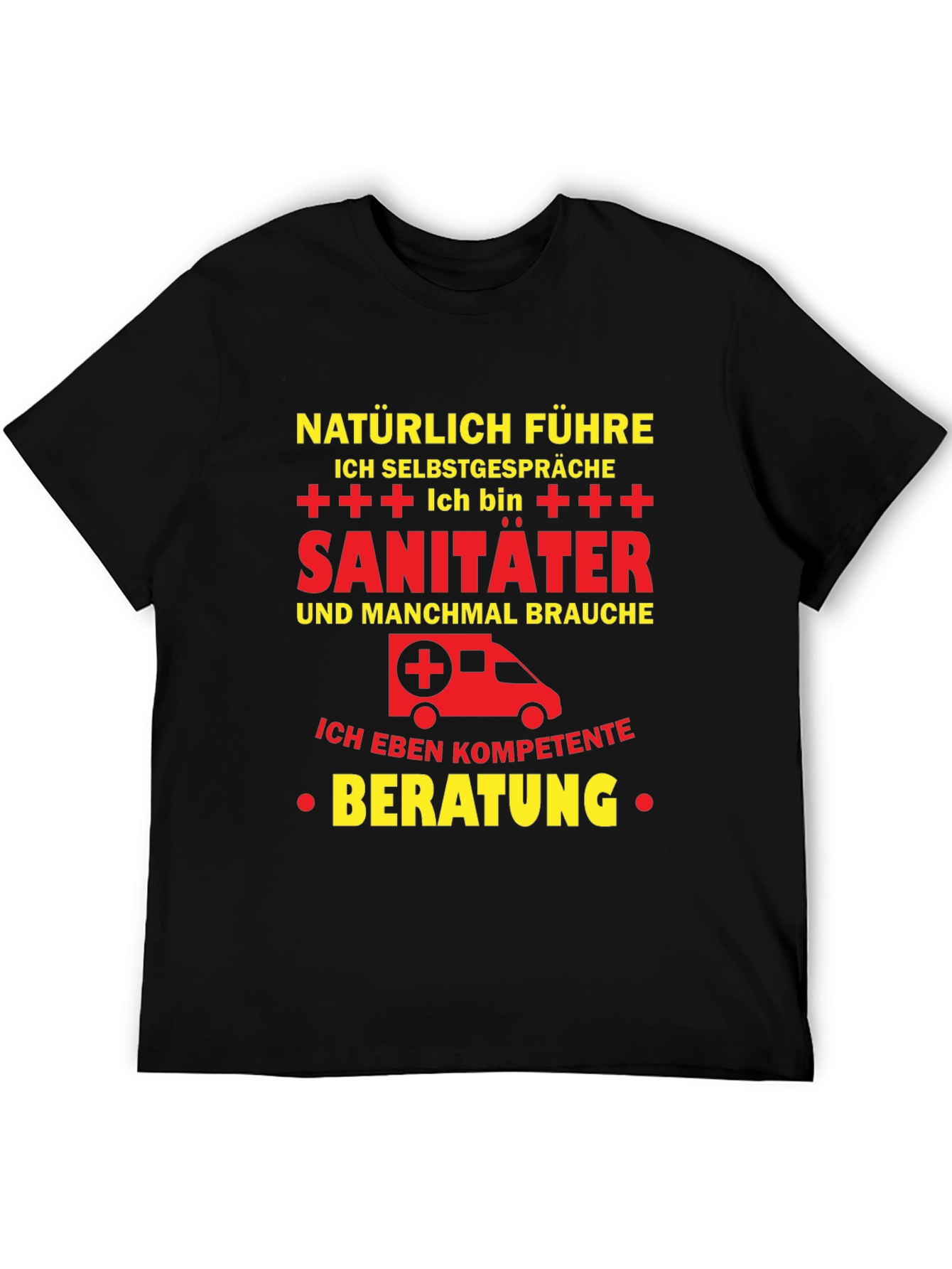 Sanitäter T-Shirt - Natürlich Selbstgespräche!