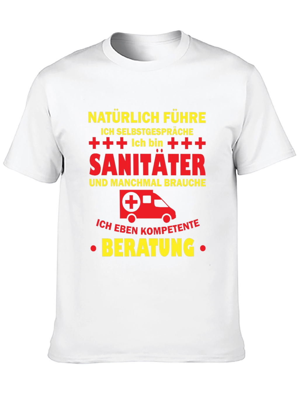 Sanitäter T-Shirt - Natürlich Selbstgespräche!