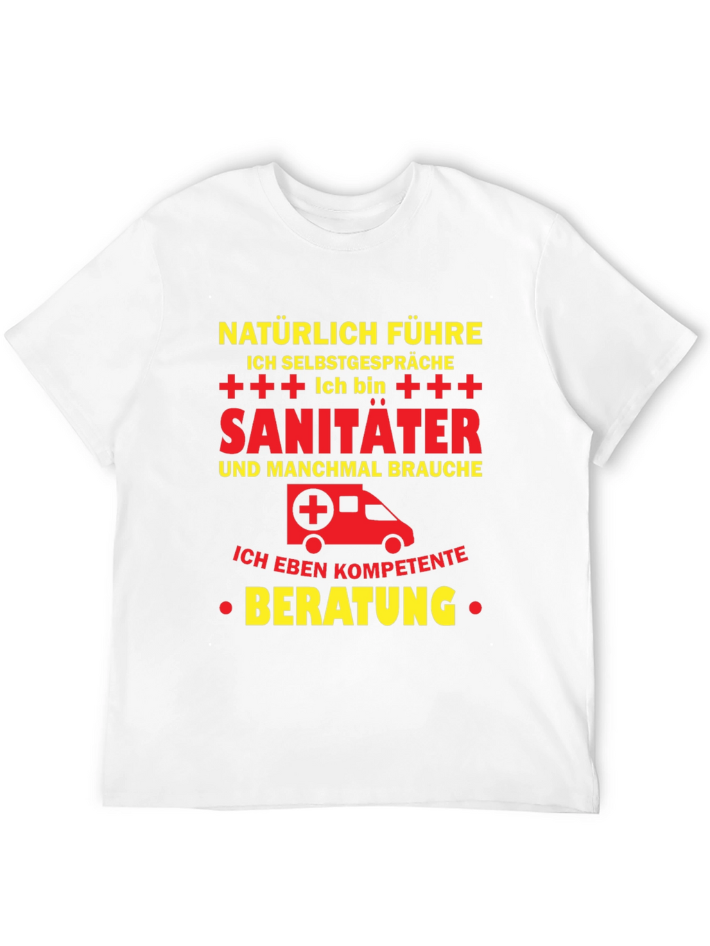 Sanitäter T-Shirt - Natürlich Selbstgespräche!
