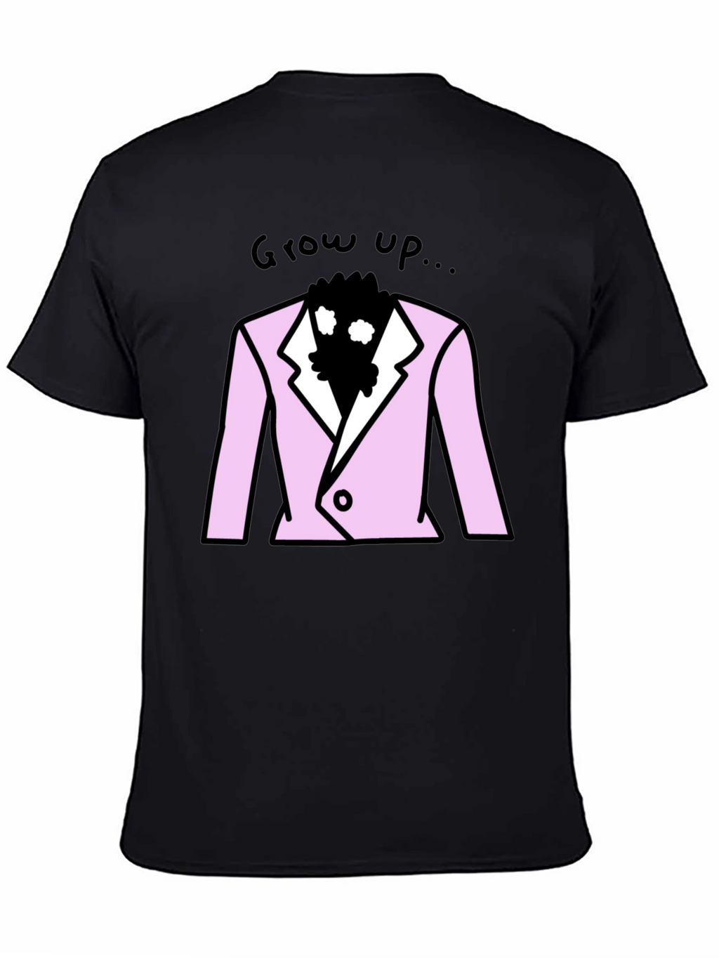 Grow Up T-Shirt - Pink Suit Design