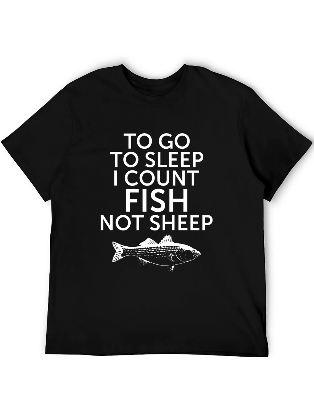 Funny Fishing T-Shirt - Count Fish Not Sheep