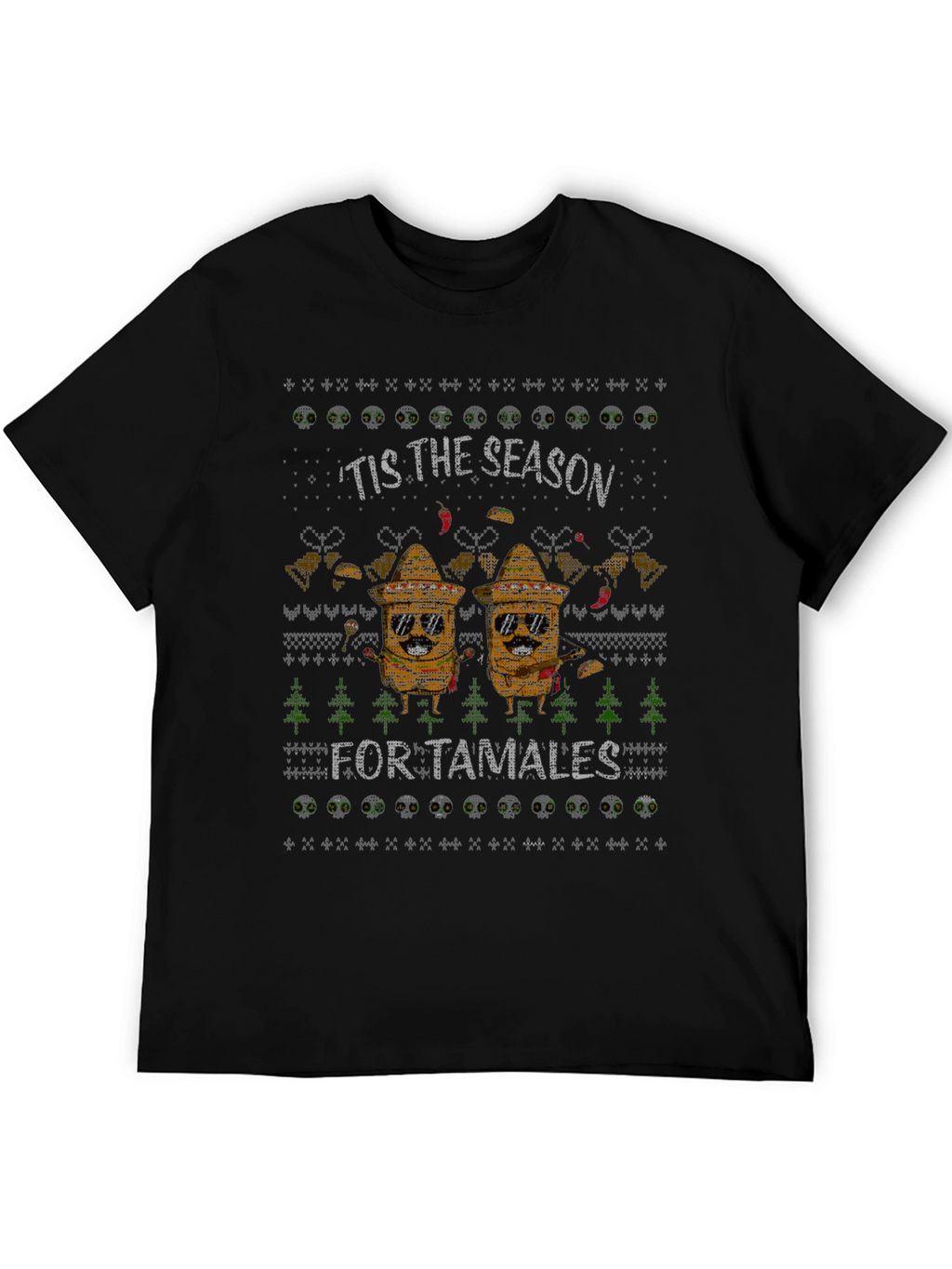 Tis the Season for Tamales Ugly Christmas T-Shirt