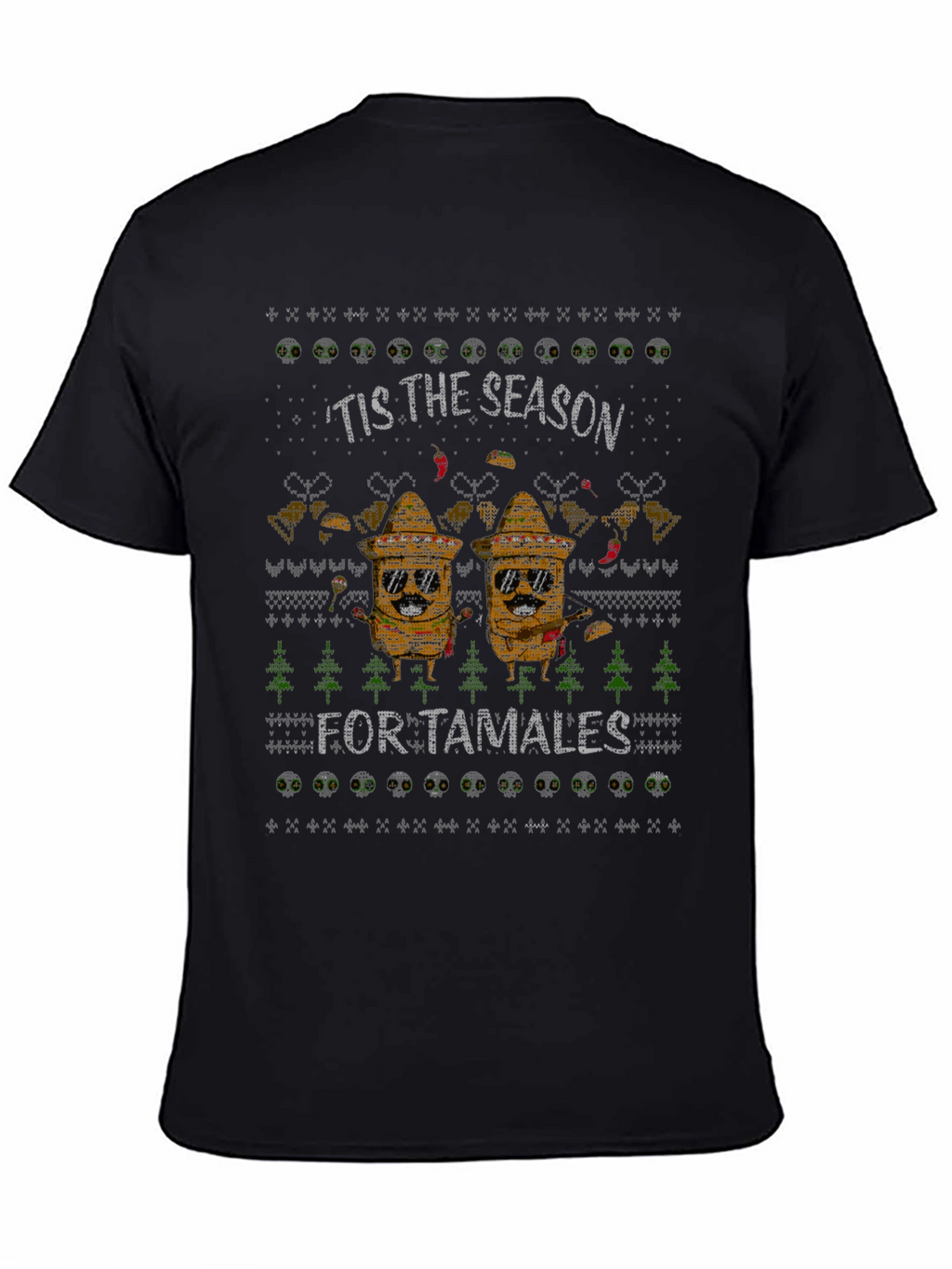 Tis the Season for Tamales Ugly Christmas T-Shirt