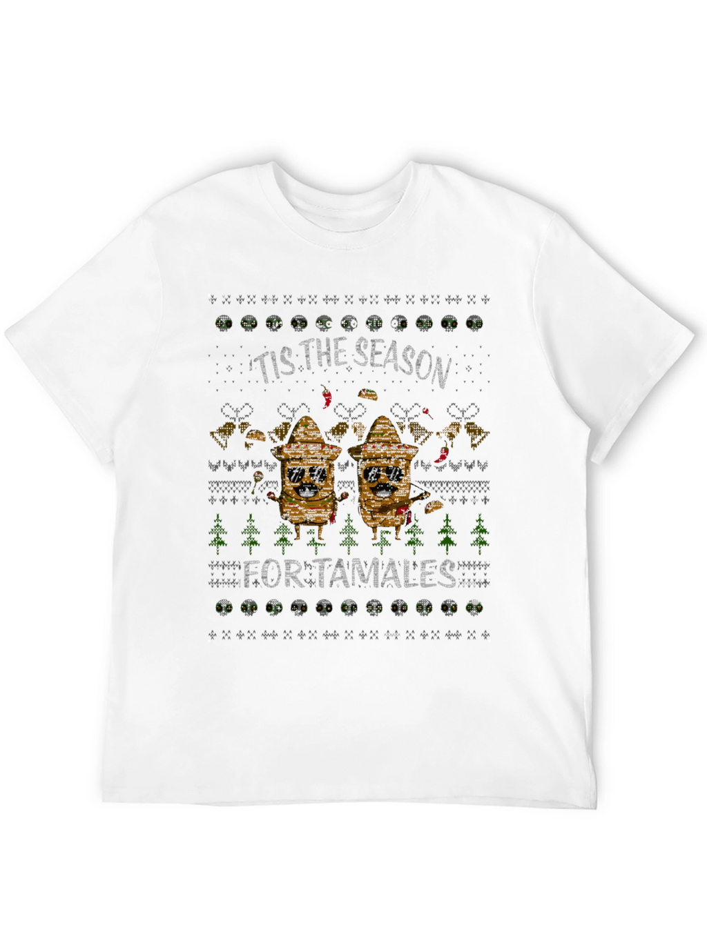 Tis the Season for Tamales Ugly Christmas T-Shirt