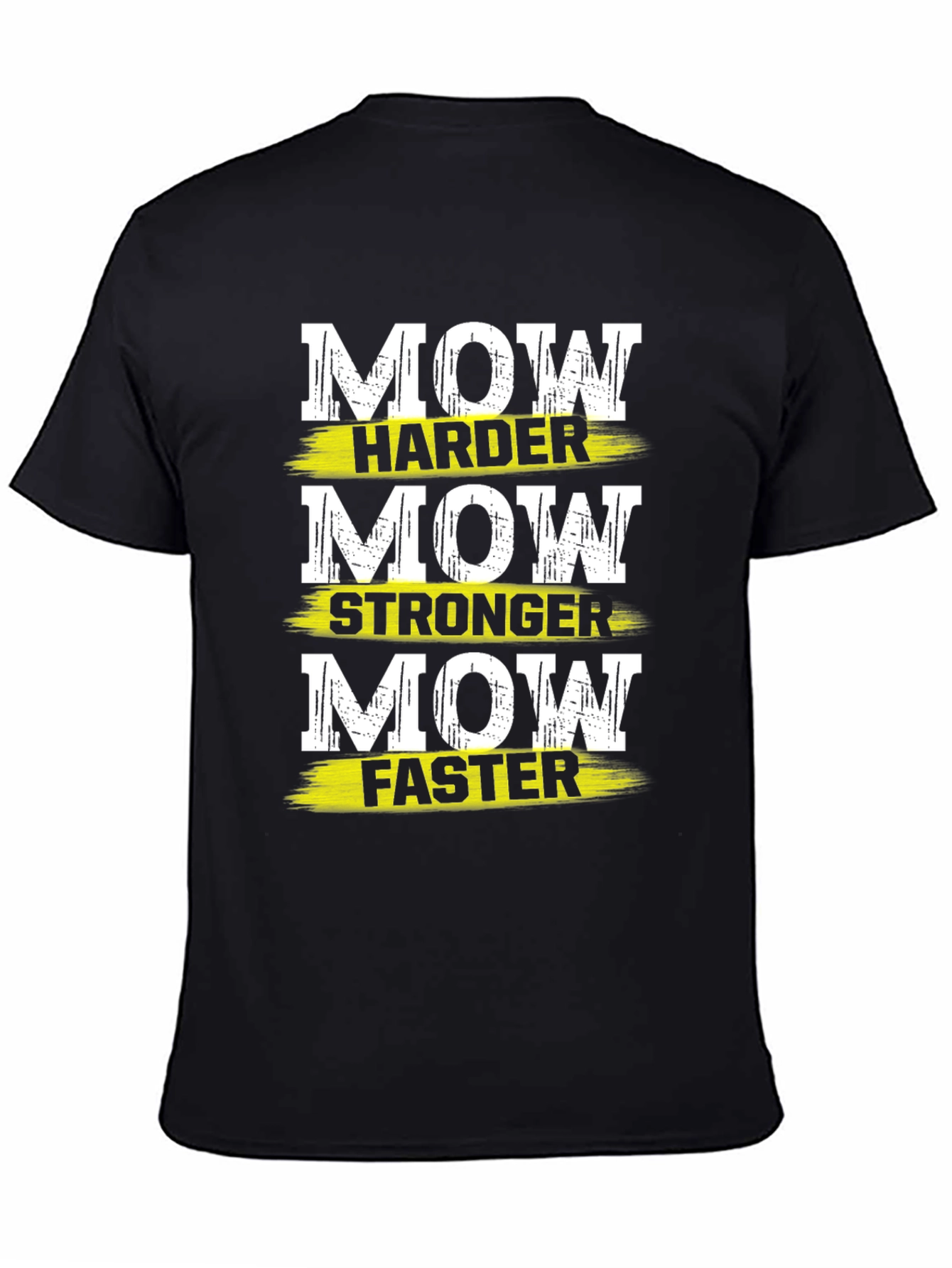 Mow Harder Stronger Faster Graphic T-Shirt