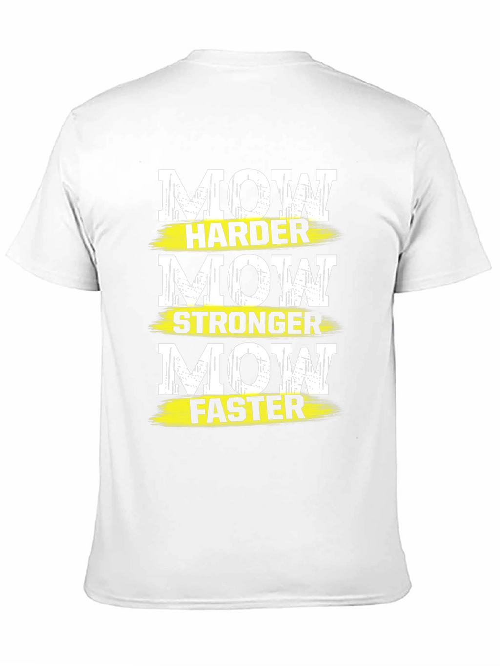 Mow Harder Stronger Faster Graphic T-Shirt