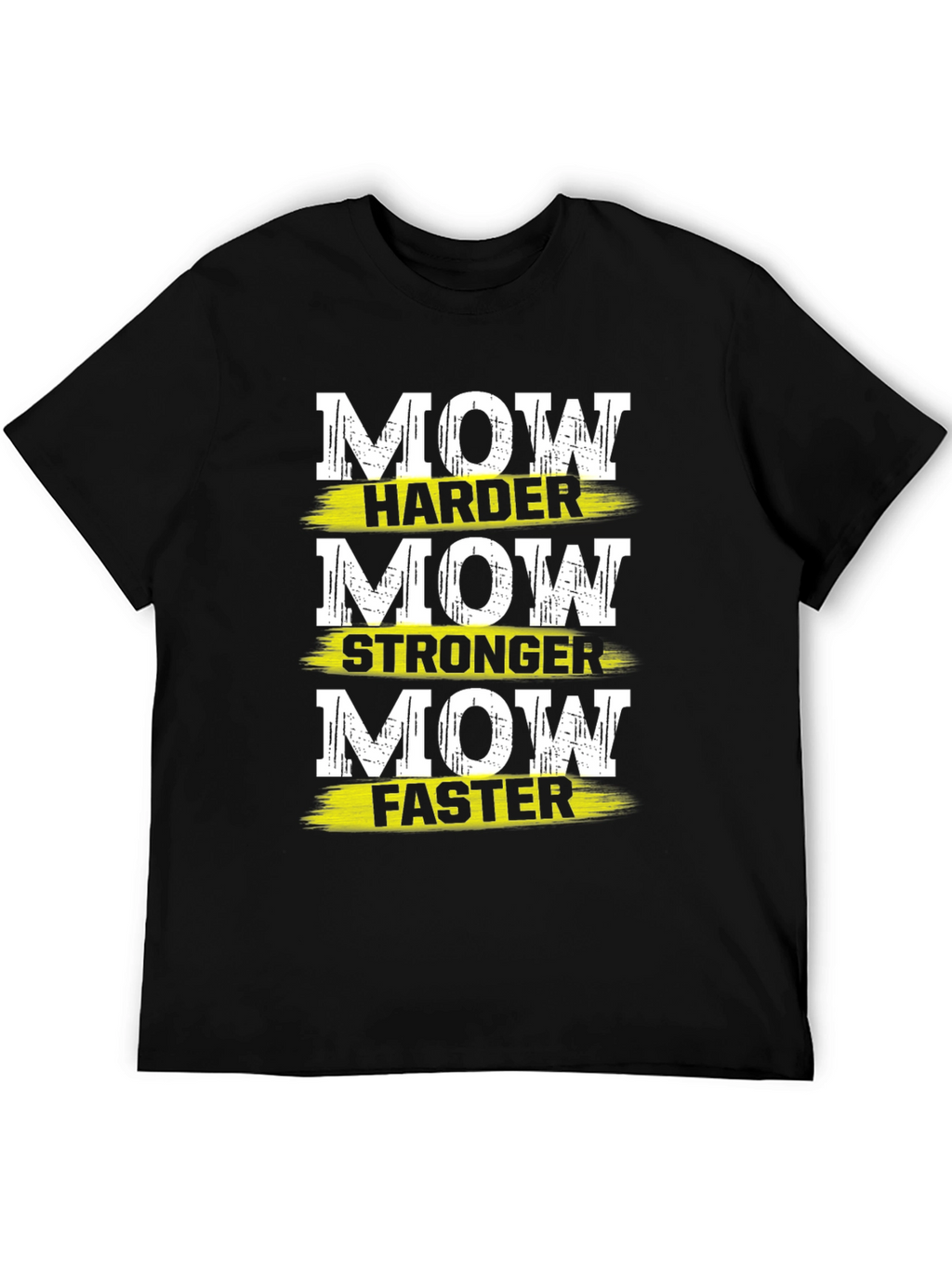 Mow Harder Stronger Faster Graphic T-Shirt