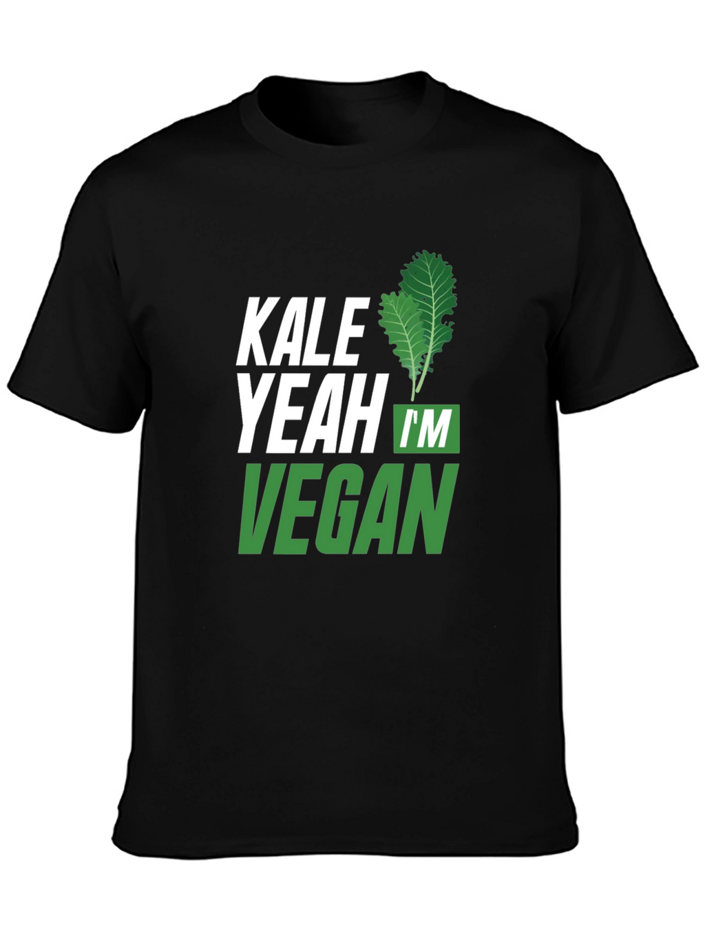 Kale Yeah Im Vegan T-Shirt
