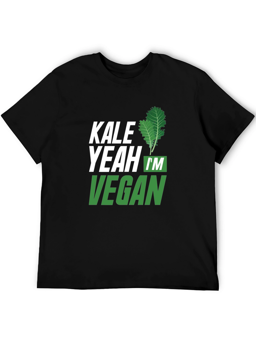 Kale Yeah Im Vegan T-Shirt