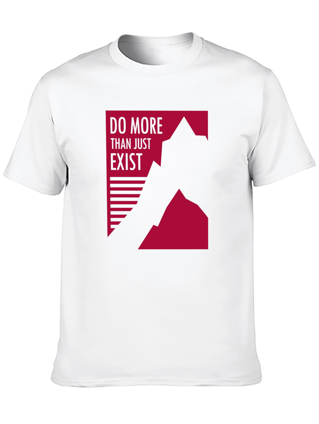 Motivational Graphic Tee - Do More Than Exist