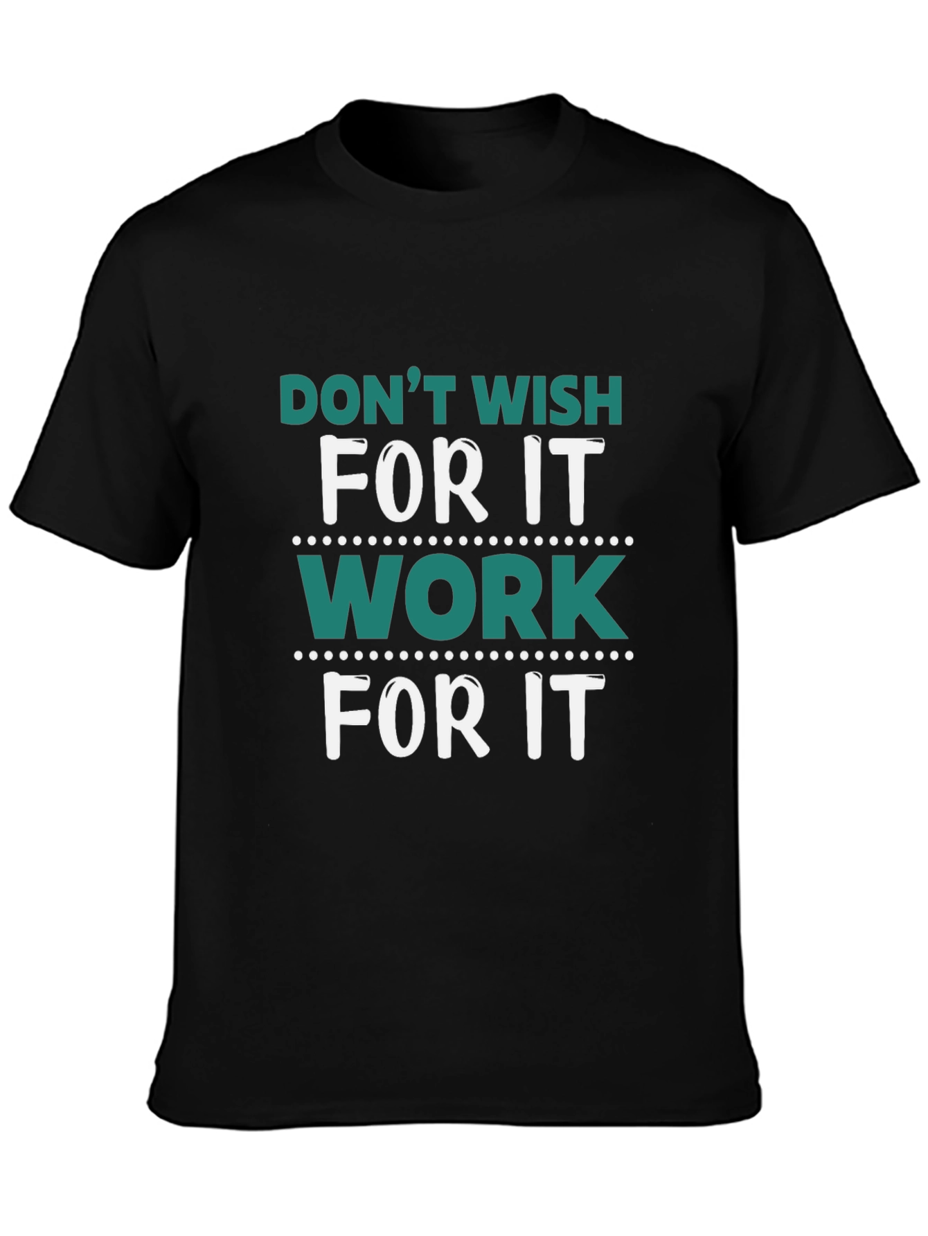 Motivational Work For It Graphic Print Black T-Shirt