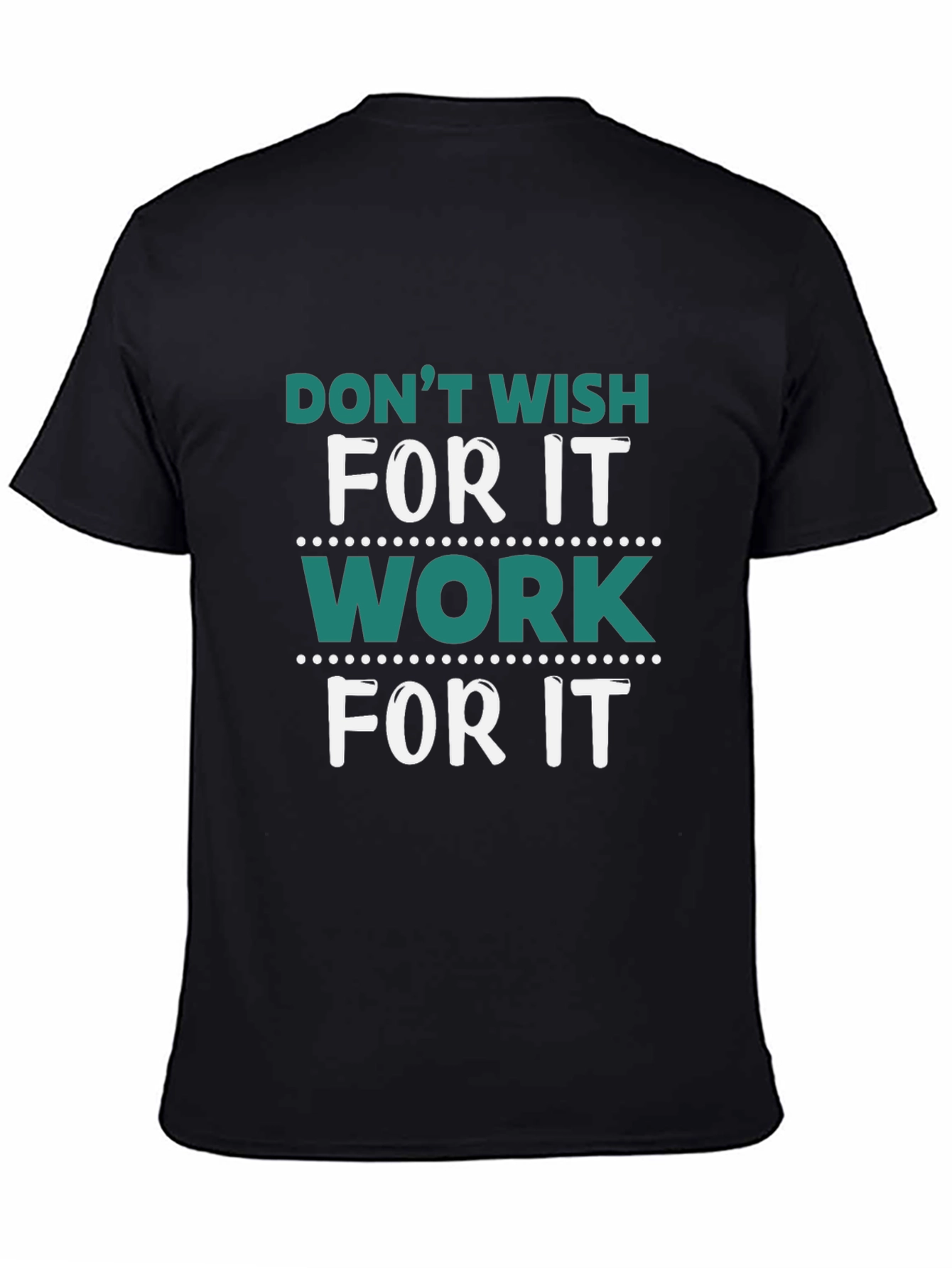 Motivational Work For It Graphic Print Black T-Shirt